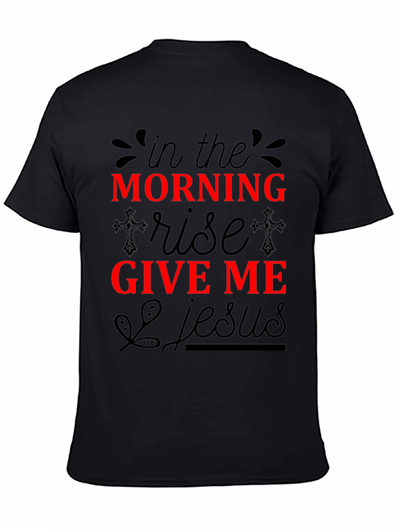 In The Morning Give Me Jesus T-Shirt