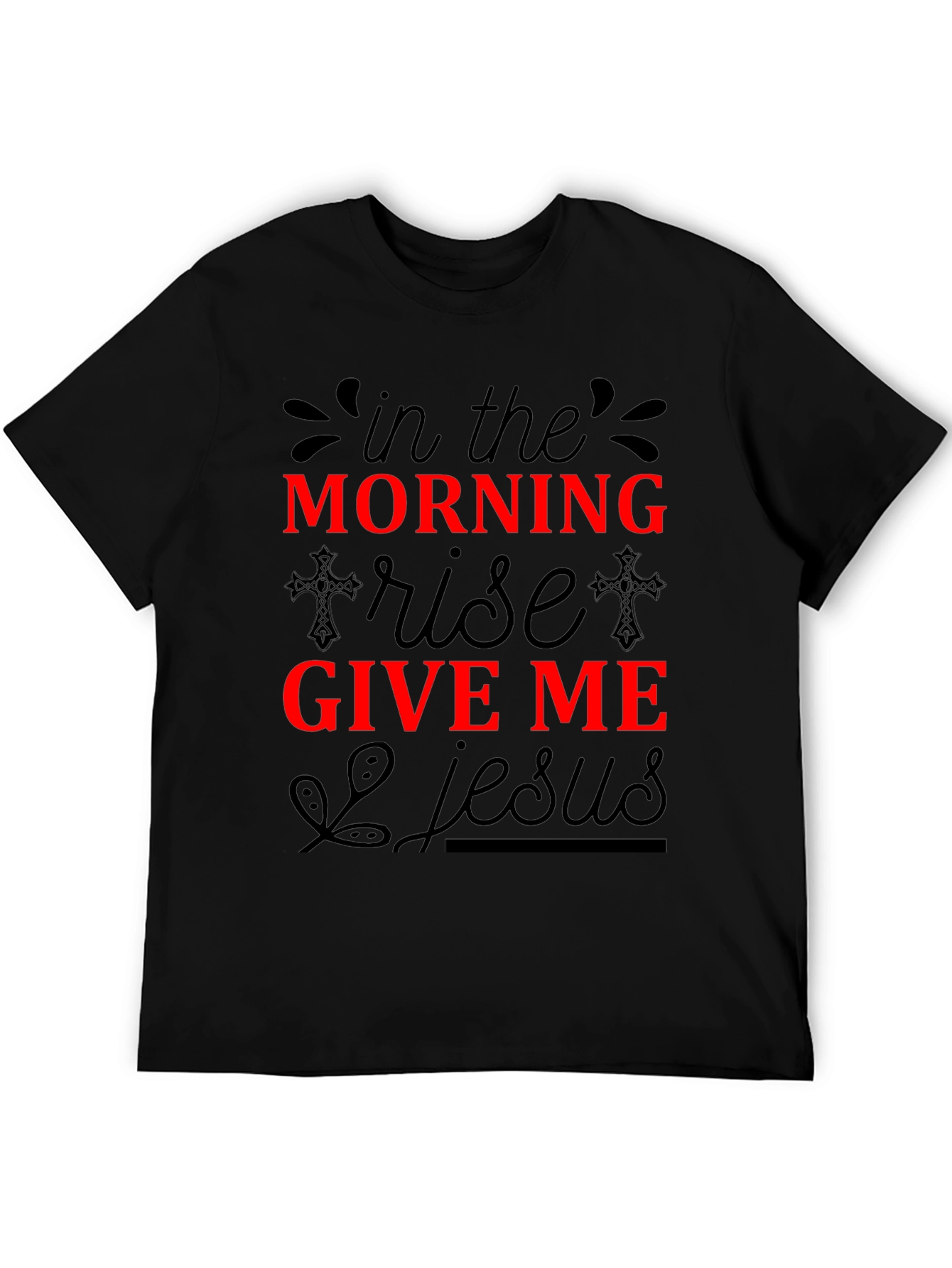 In The Morning Give Me Jesus T-Shirt