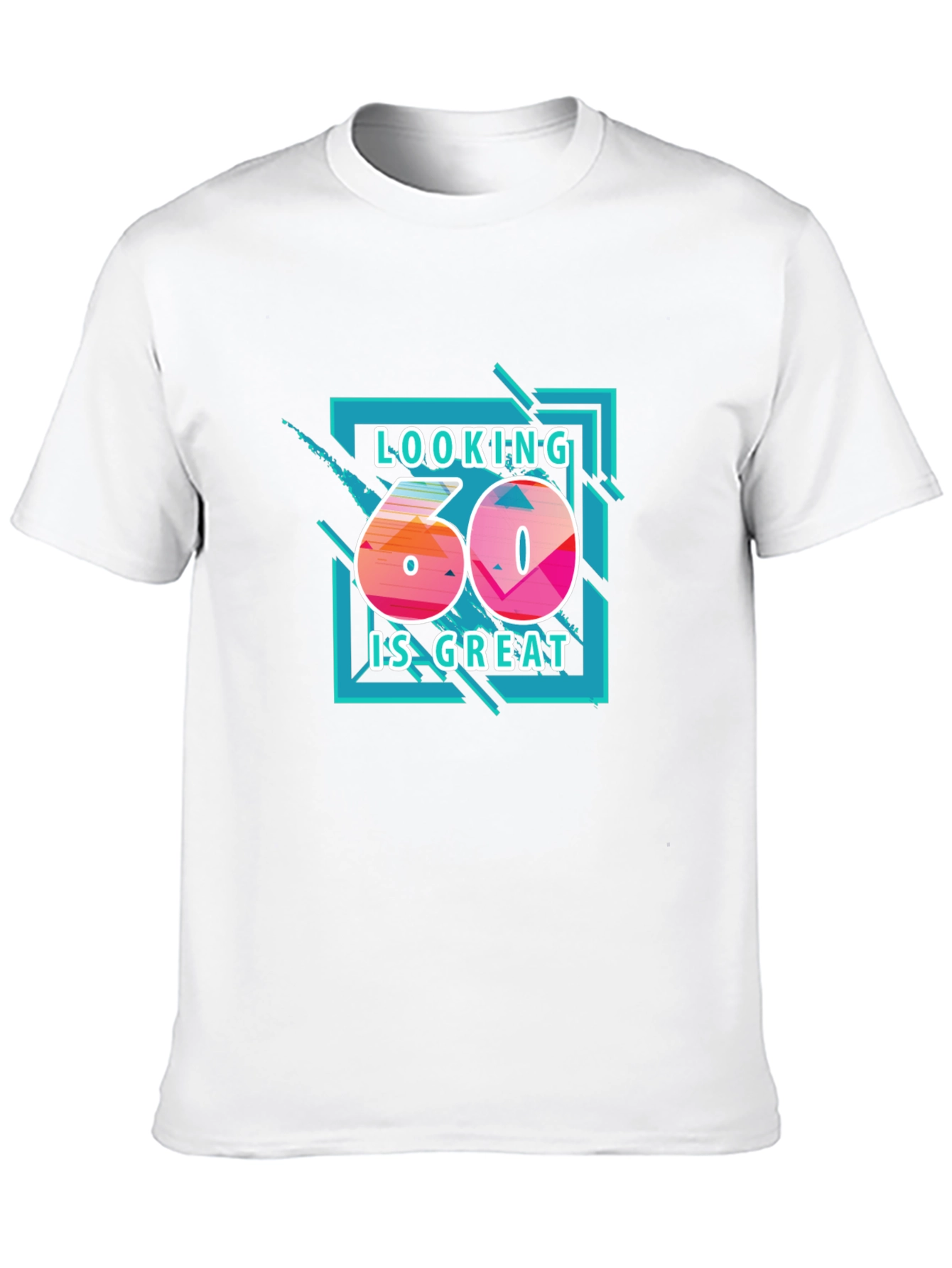 Looking 60 is Great Graphic T-Shirt