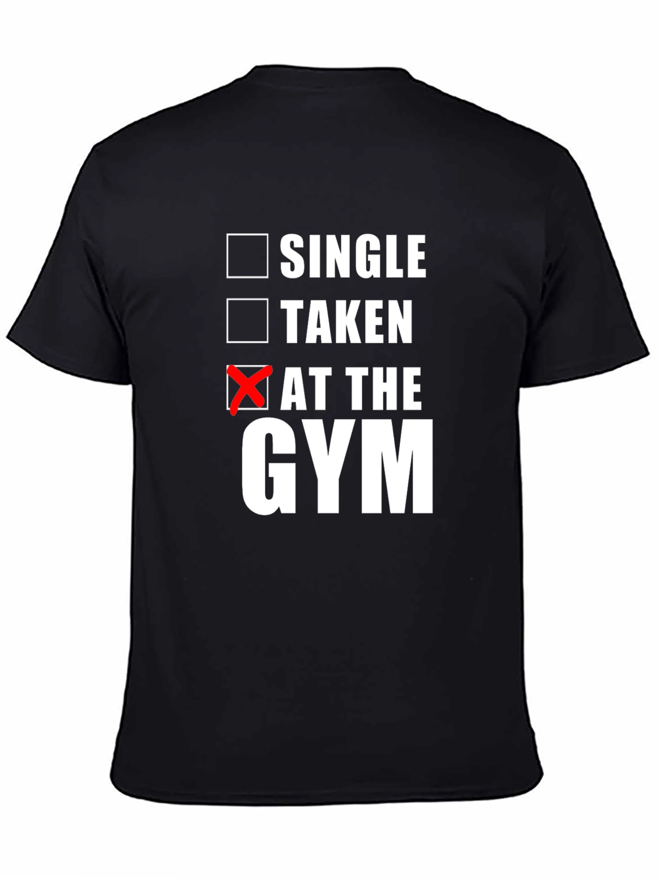 At The Gym T-Shirt: Single Taken Workout Tee