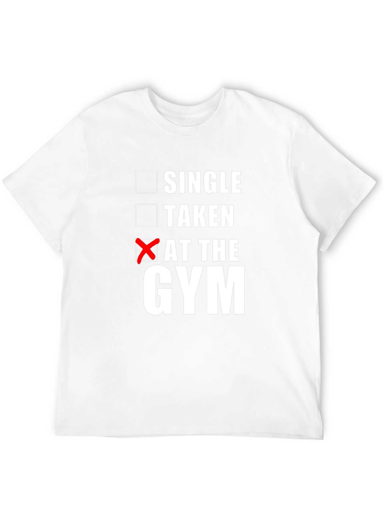 At The Gym T-Shirt: Single Taken Workout Tee