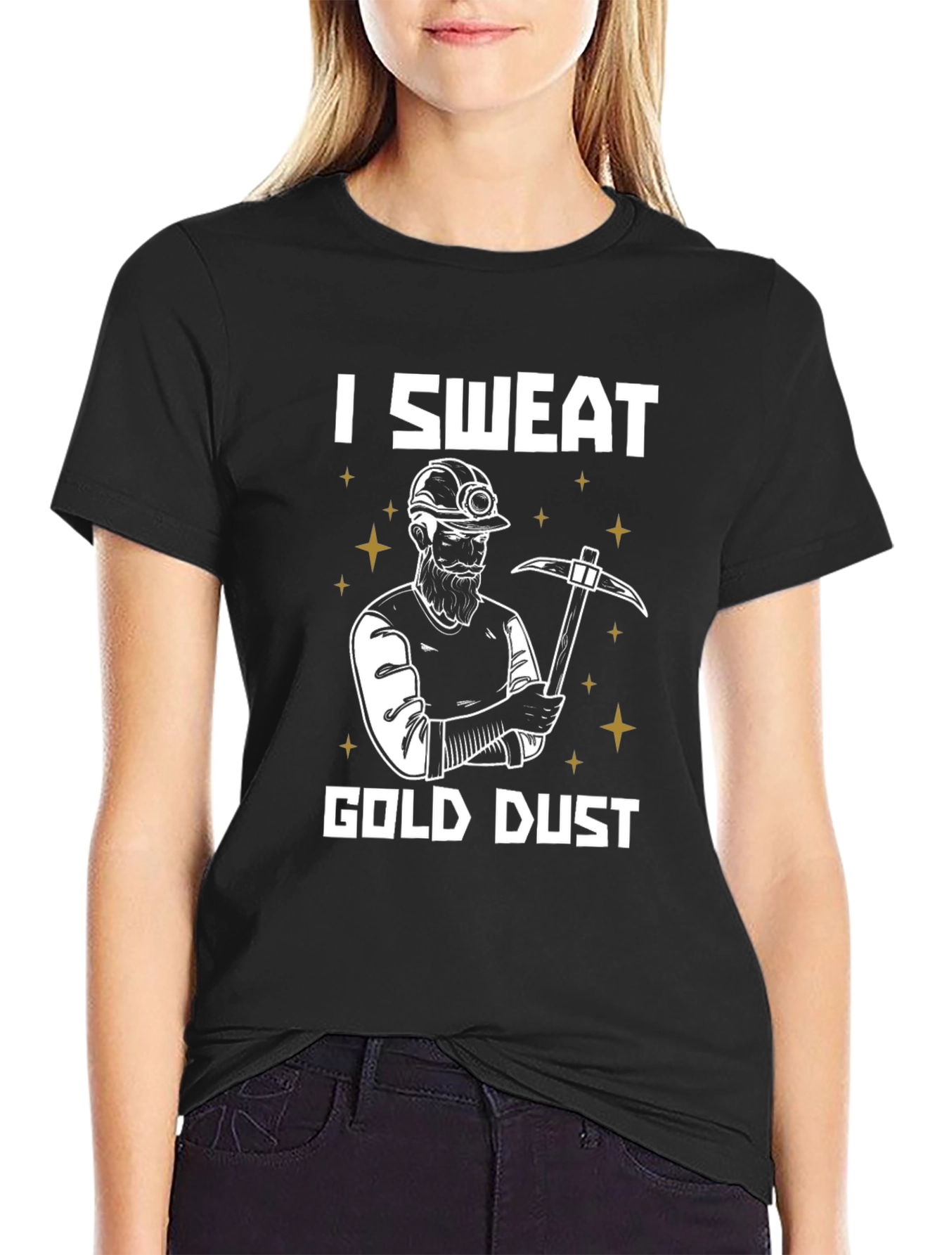 I Sweat Gold Dust Miner T-Shirt Funny