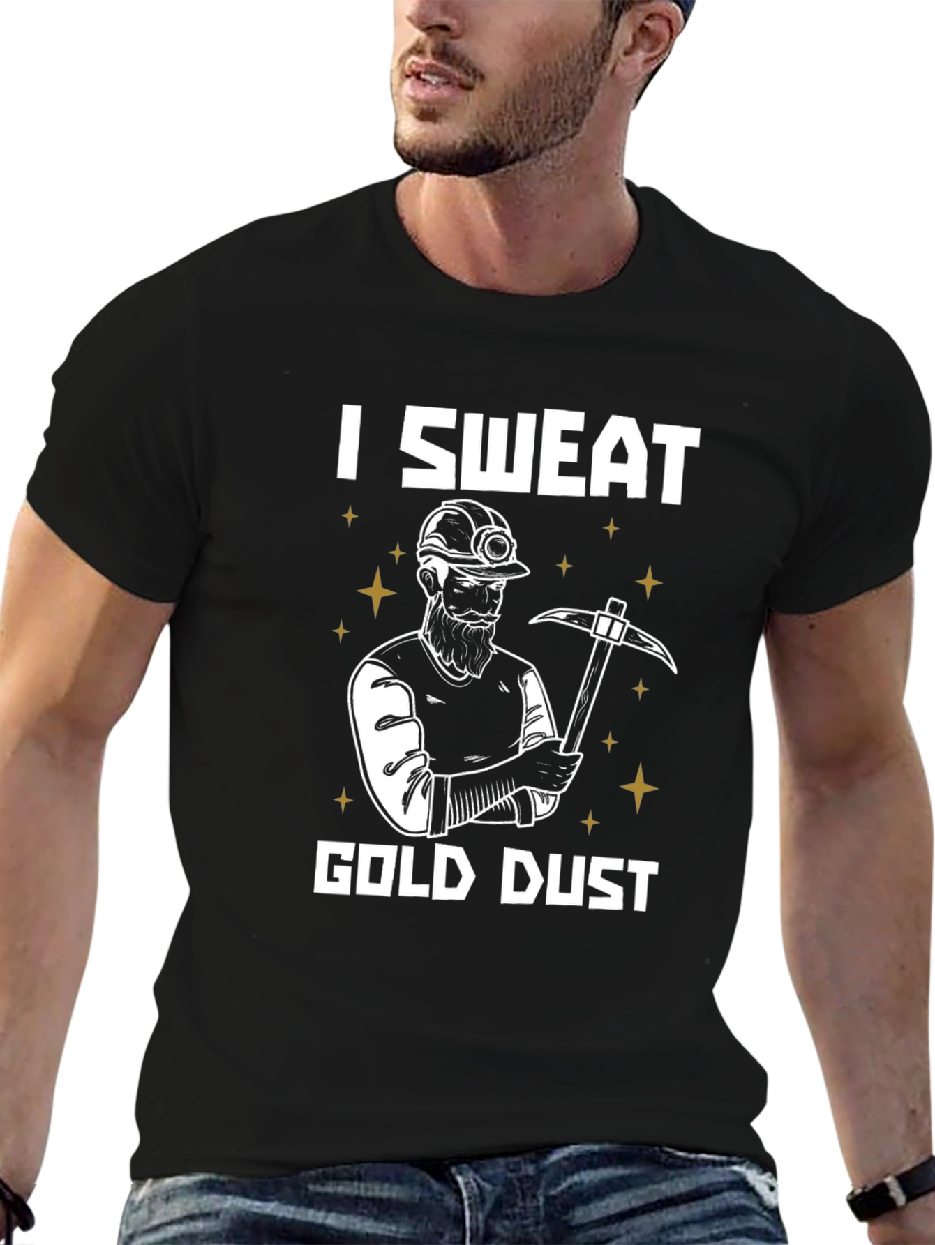I Sweat Gold Dust Miner T-Shirt Funny