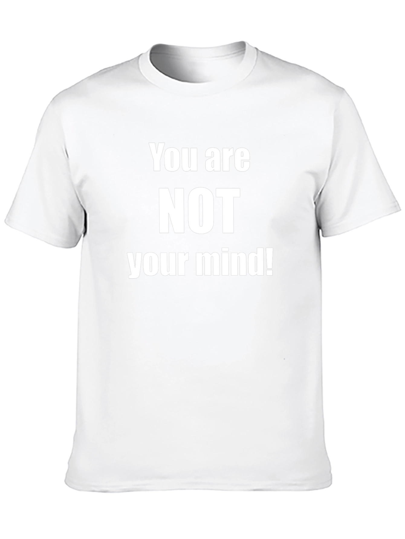 You are NOT your Mind! Graphic T-Shirt