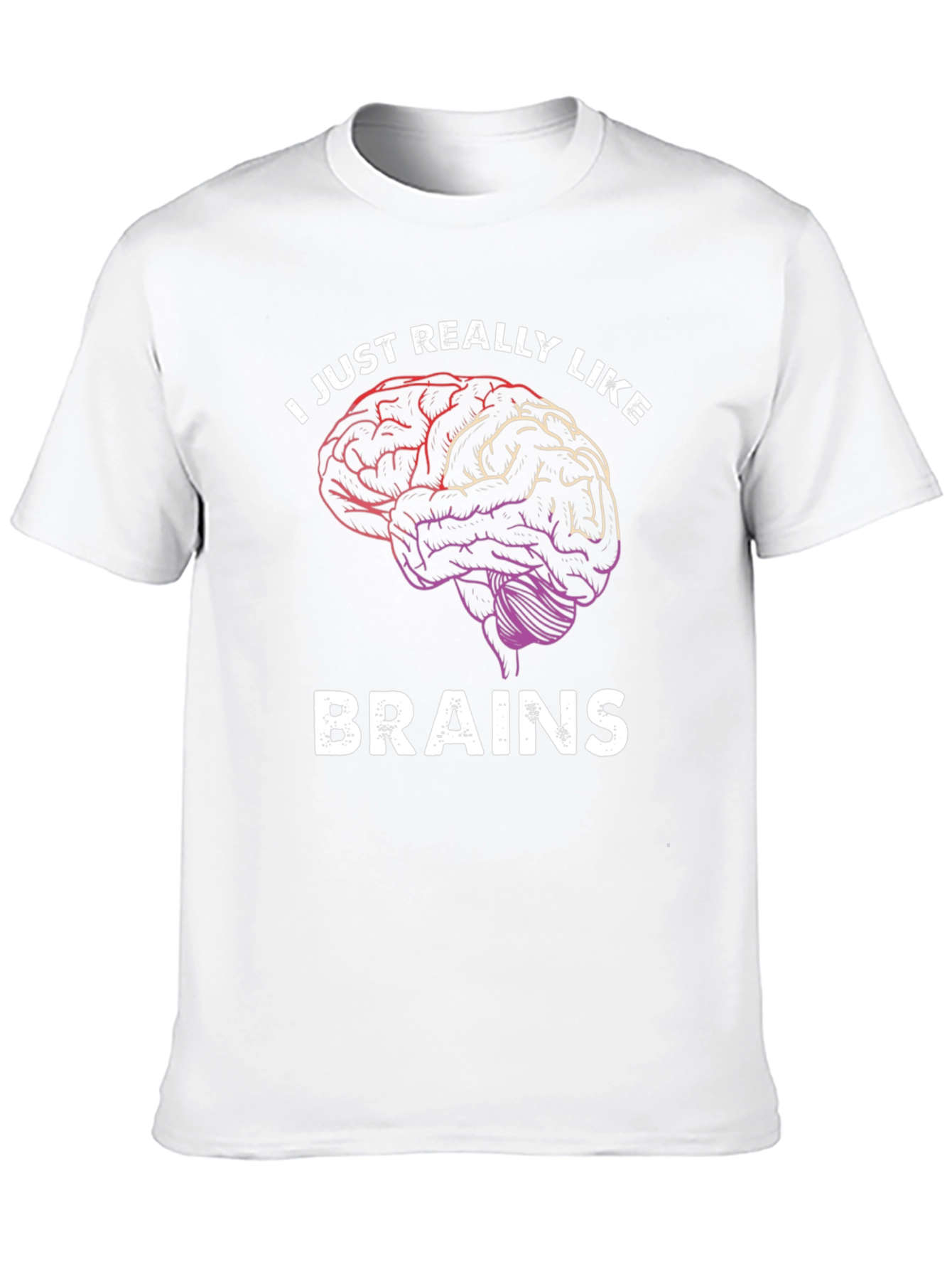 I Just Really Like Brains T-Shirt