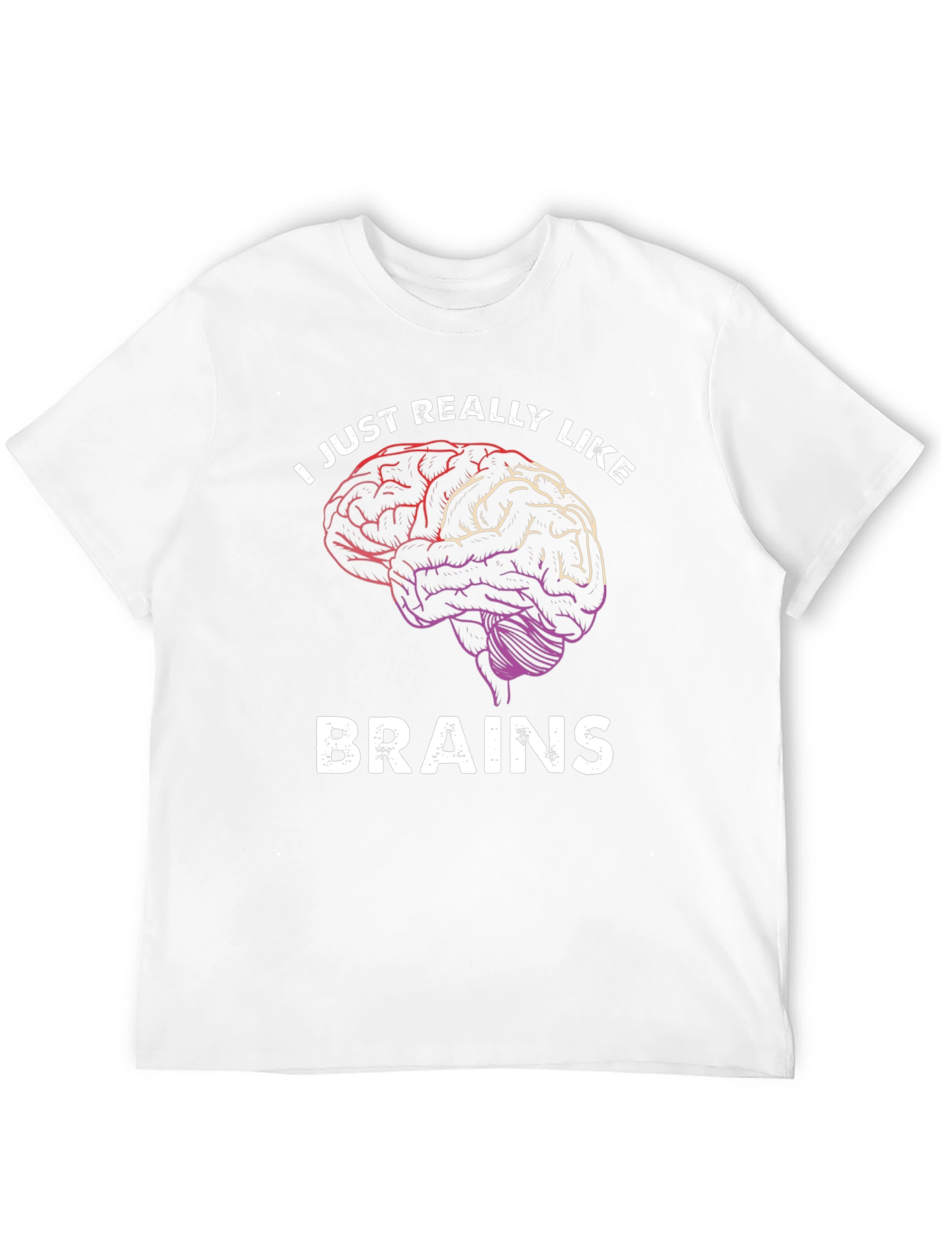 I Just Really Like Brains T-Shirt