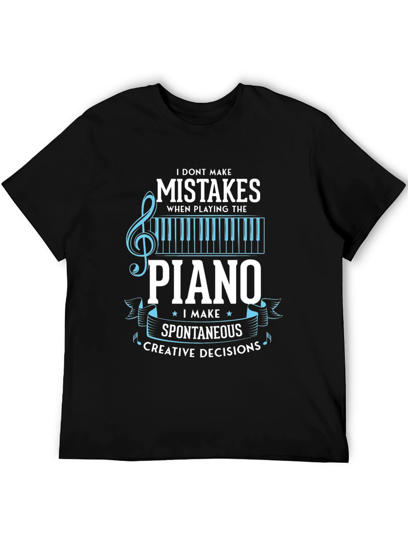Piano Player Spontaneous Creative Decisions T-Shirt