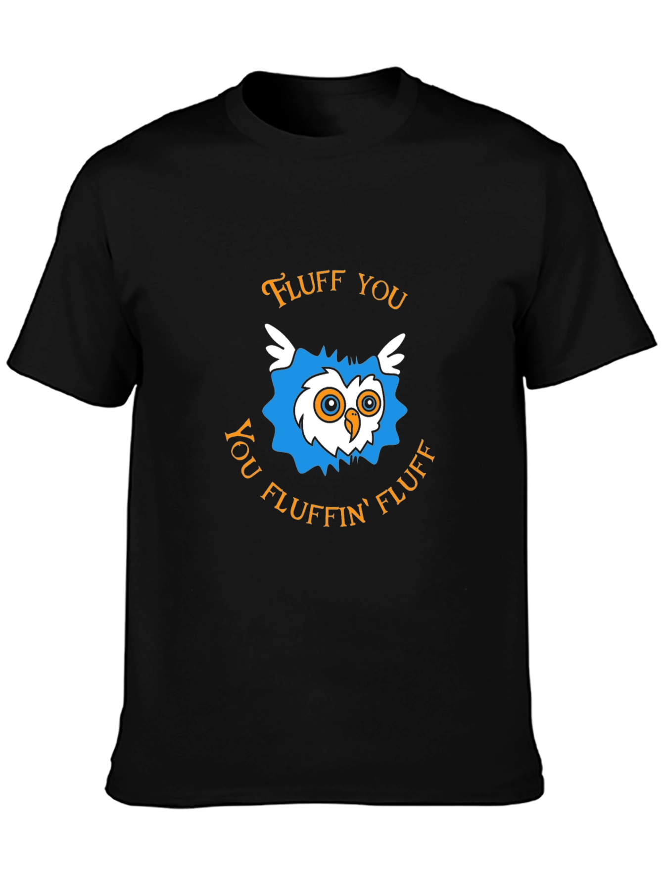 Fluff You Owl T-Shirt - Funny Graphic Tee