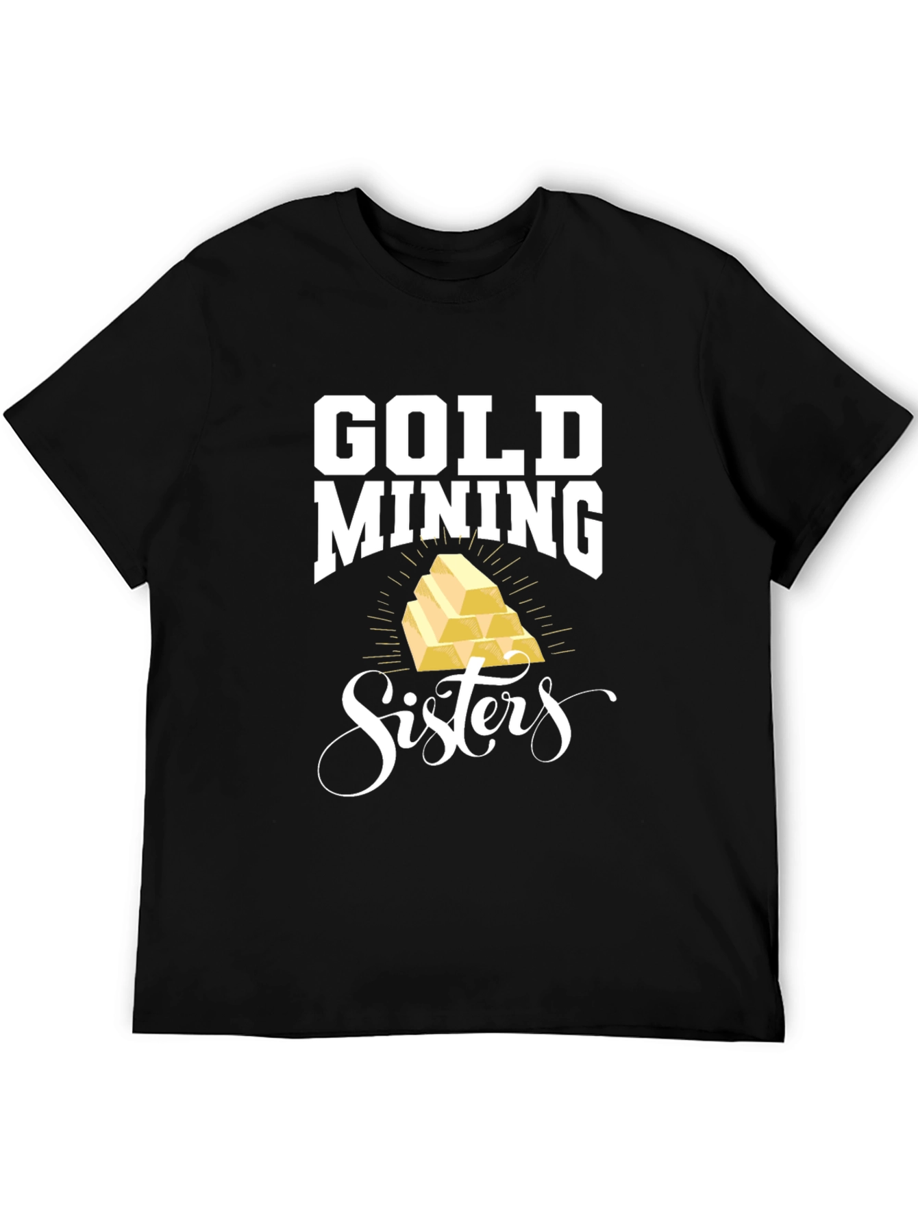 Gold Mining Sisters Black T-Shirt
