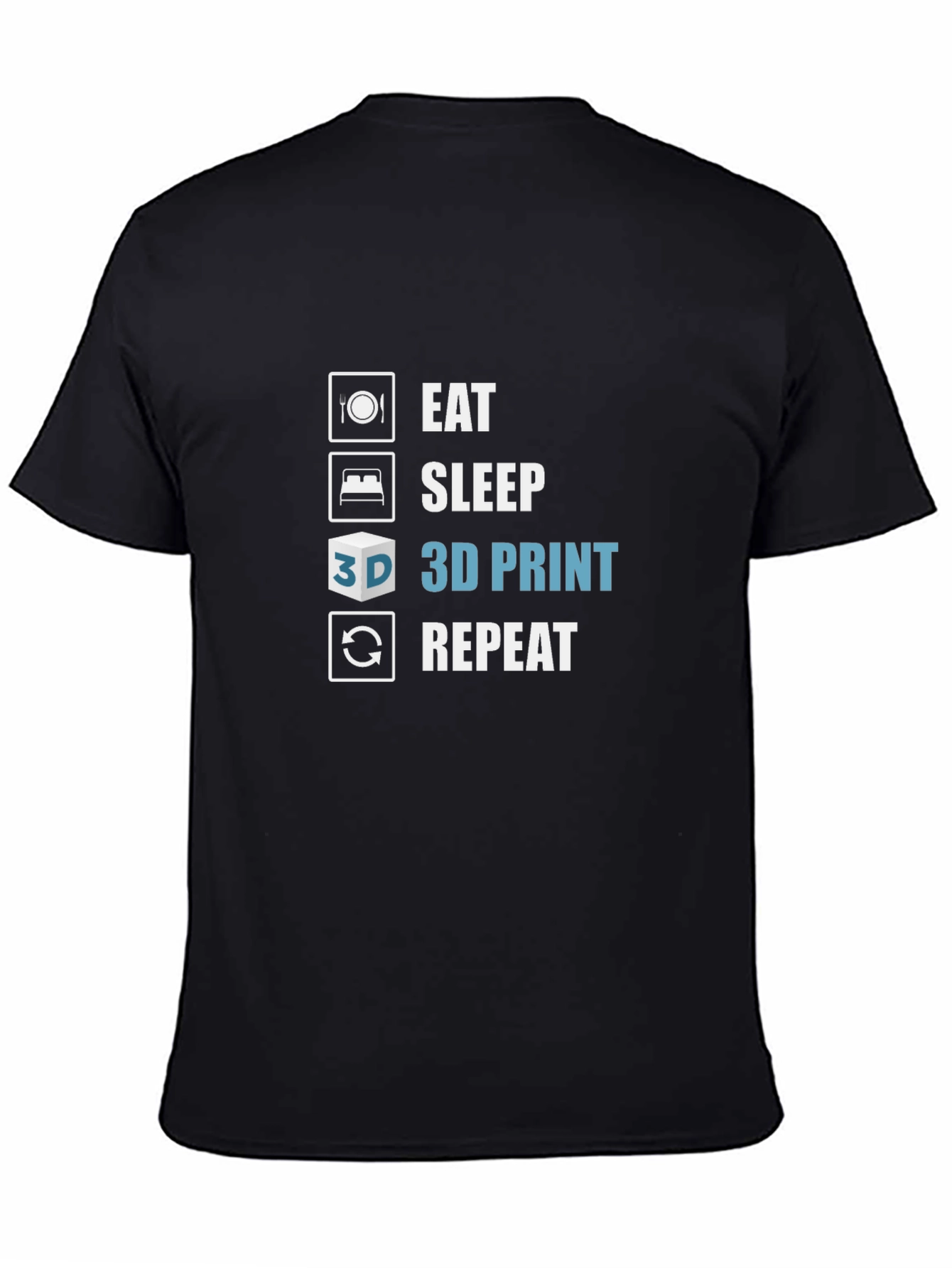 Eat Sleep 3D Print Repeat Black T-Shirt