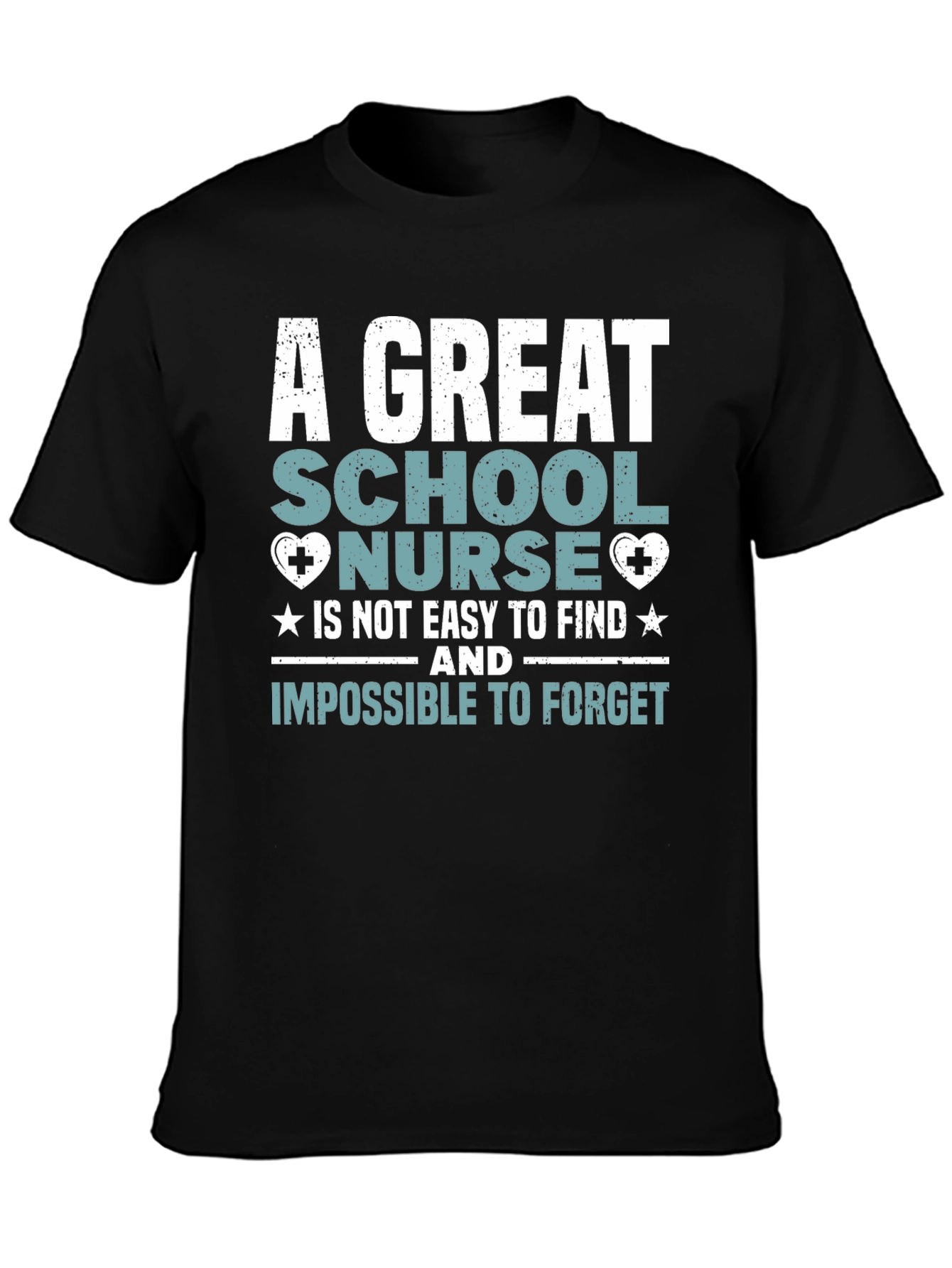 School Nurse T-Shirt: Great Nurse Easy to Find