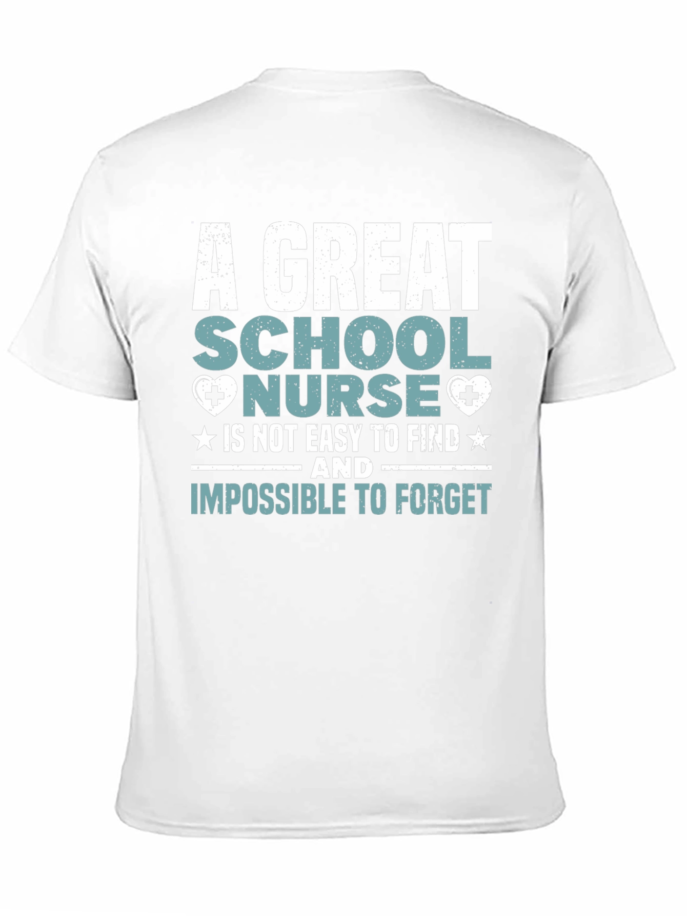 School Nurse T-Shirt: Great Nurse Easy to Find