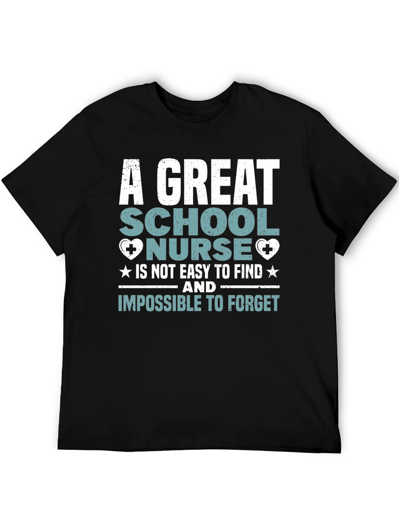School Nurse T-Shirt: Great Nurse Easy to Find