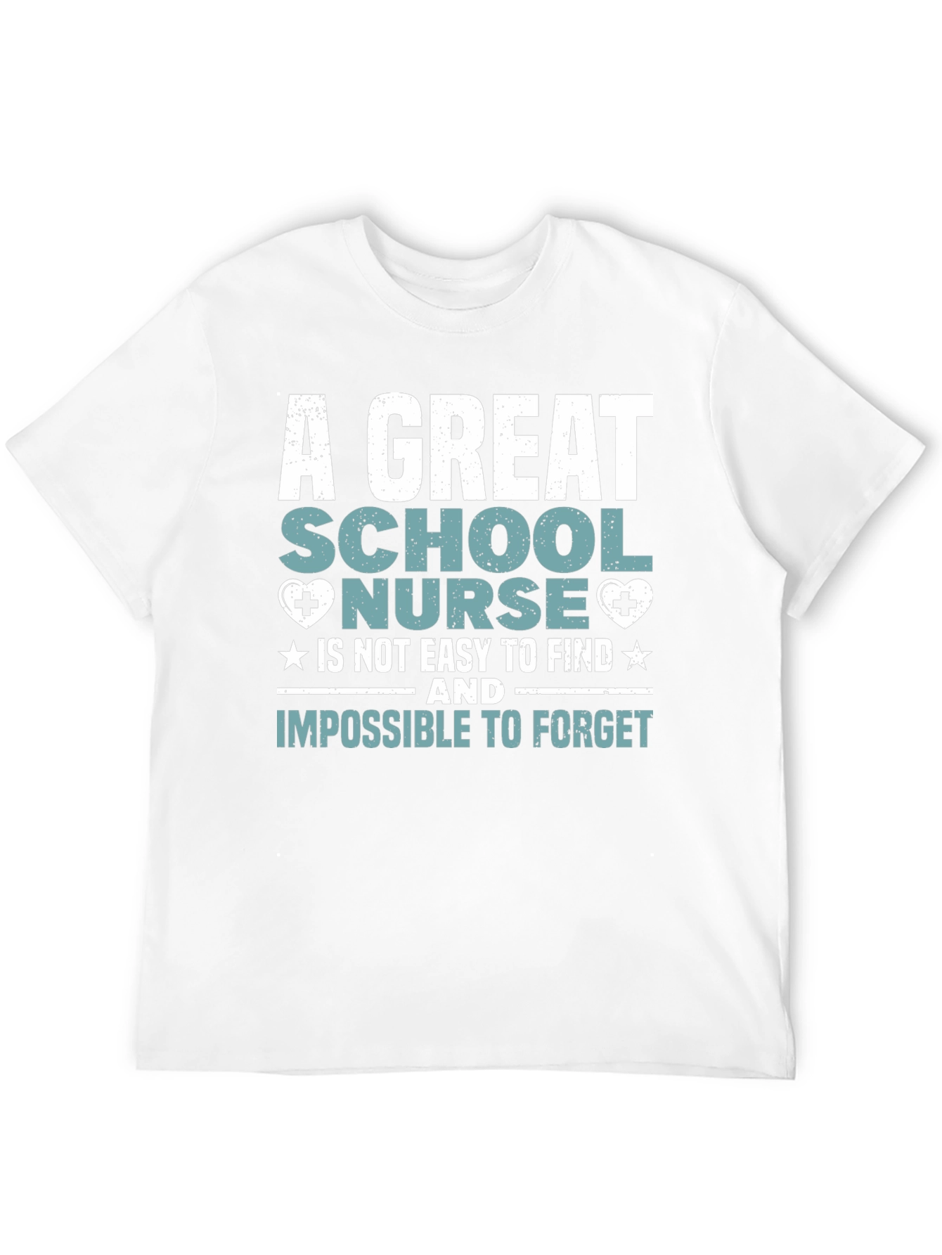 School Nurse T-Shirt: Great Nurse Easy to Find