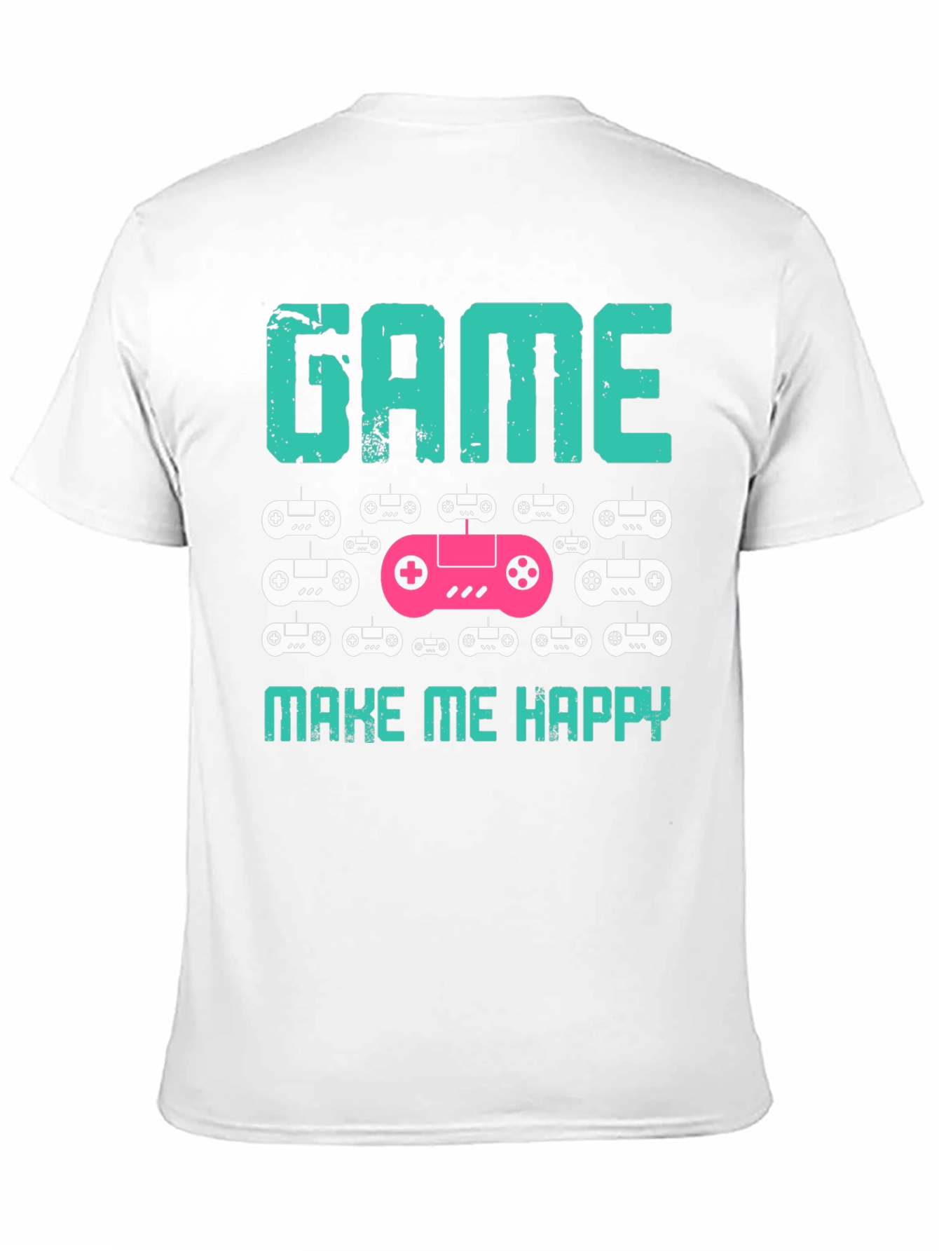 Game Make Me Happy T-Shirt