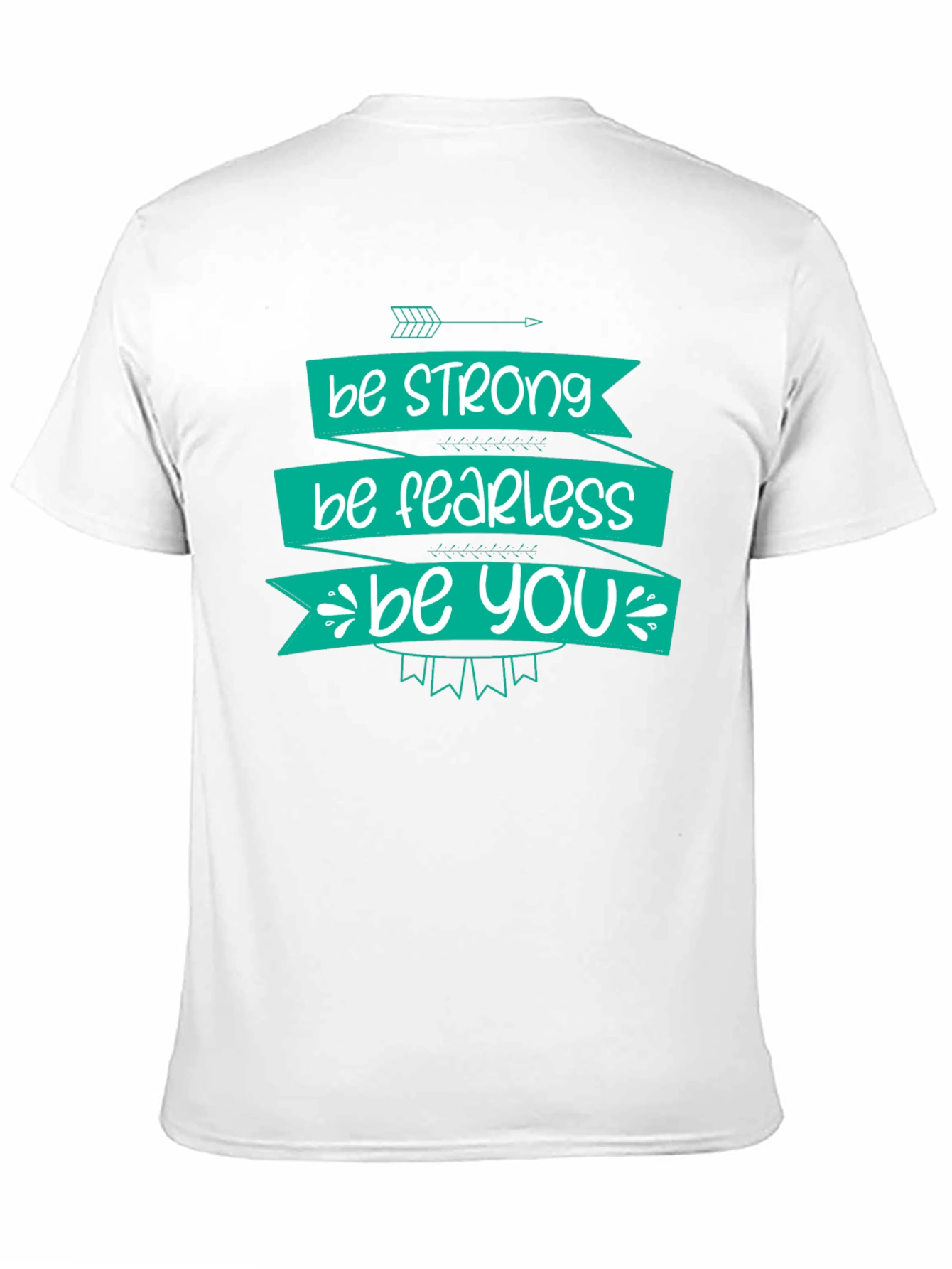 Be Strong Fearless You T-Shirt