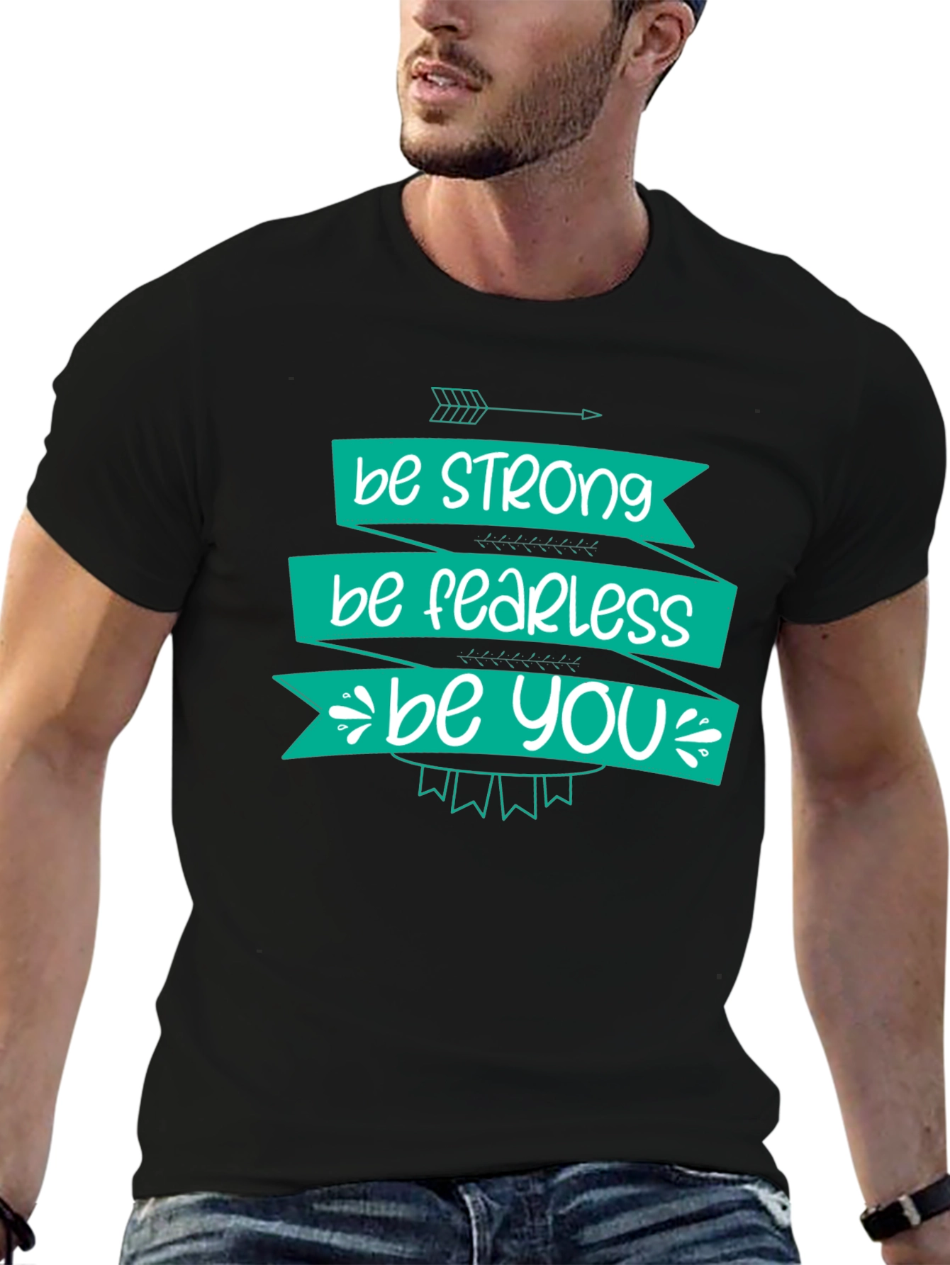 Be Strong Fearless You T-Shirt