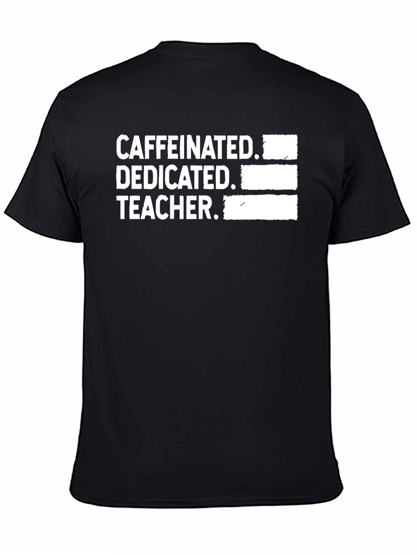 Caffeinated Dedicated Teacher T-Shirt