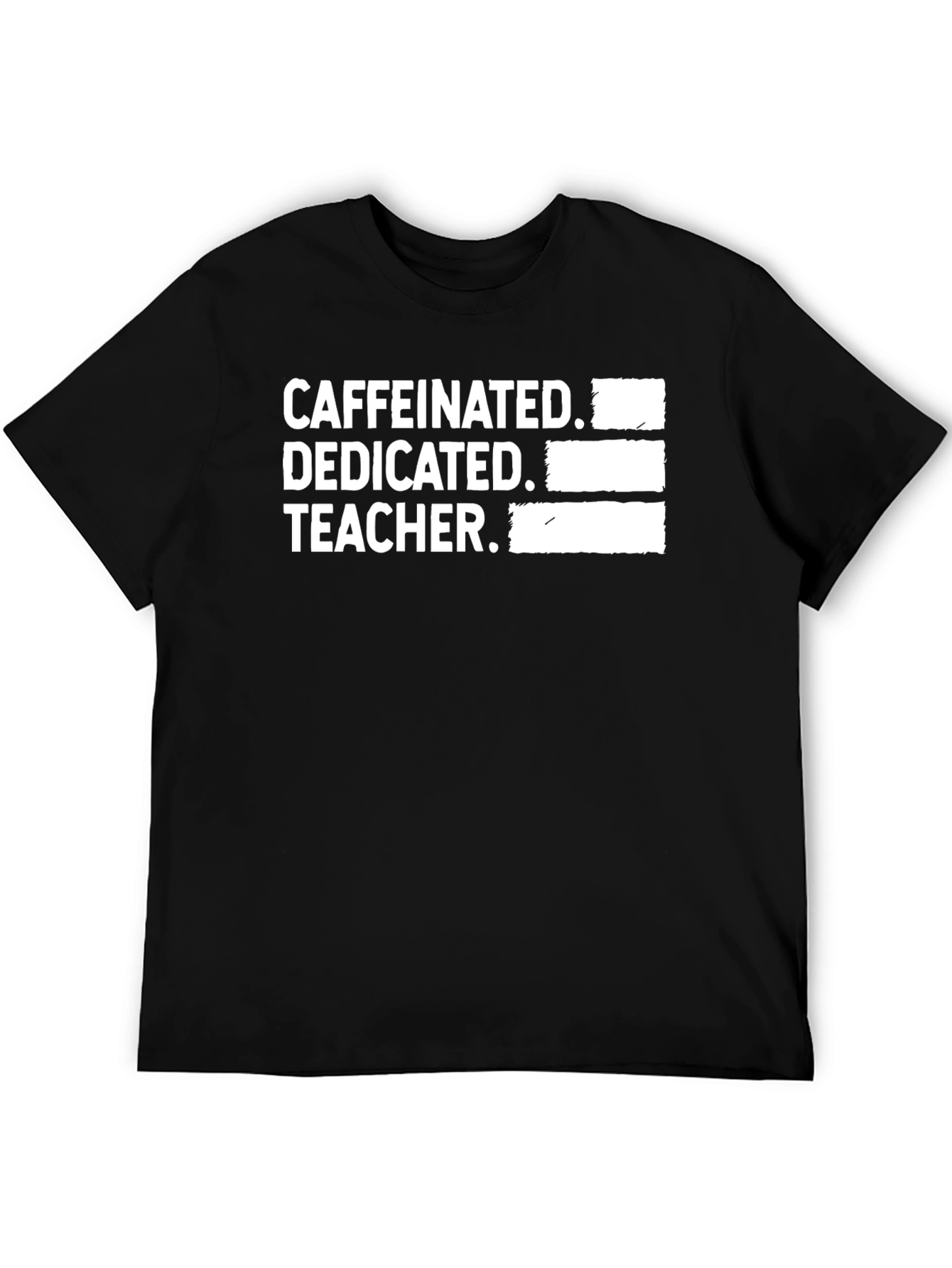 Caffeinated Dedicated Teacher T-Shirt