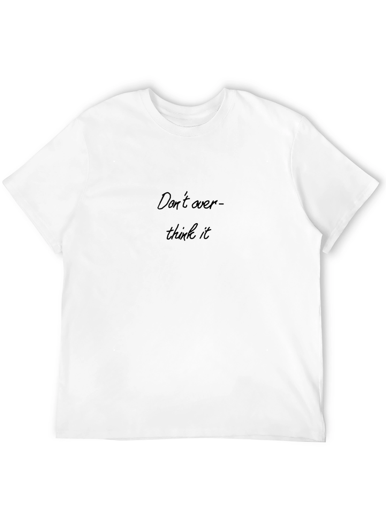 Dont Overthink It Black T-Shirt