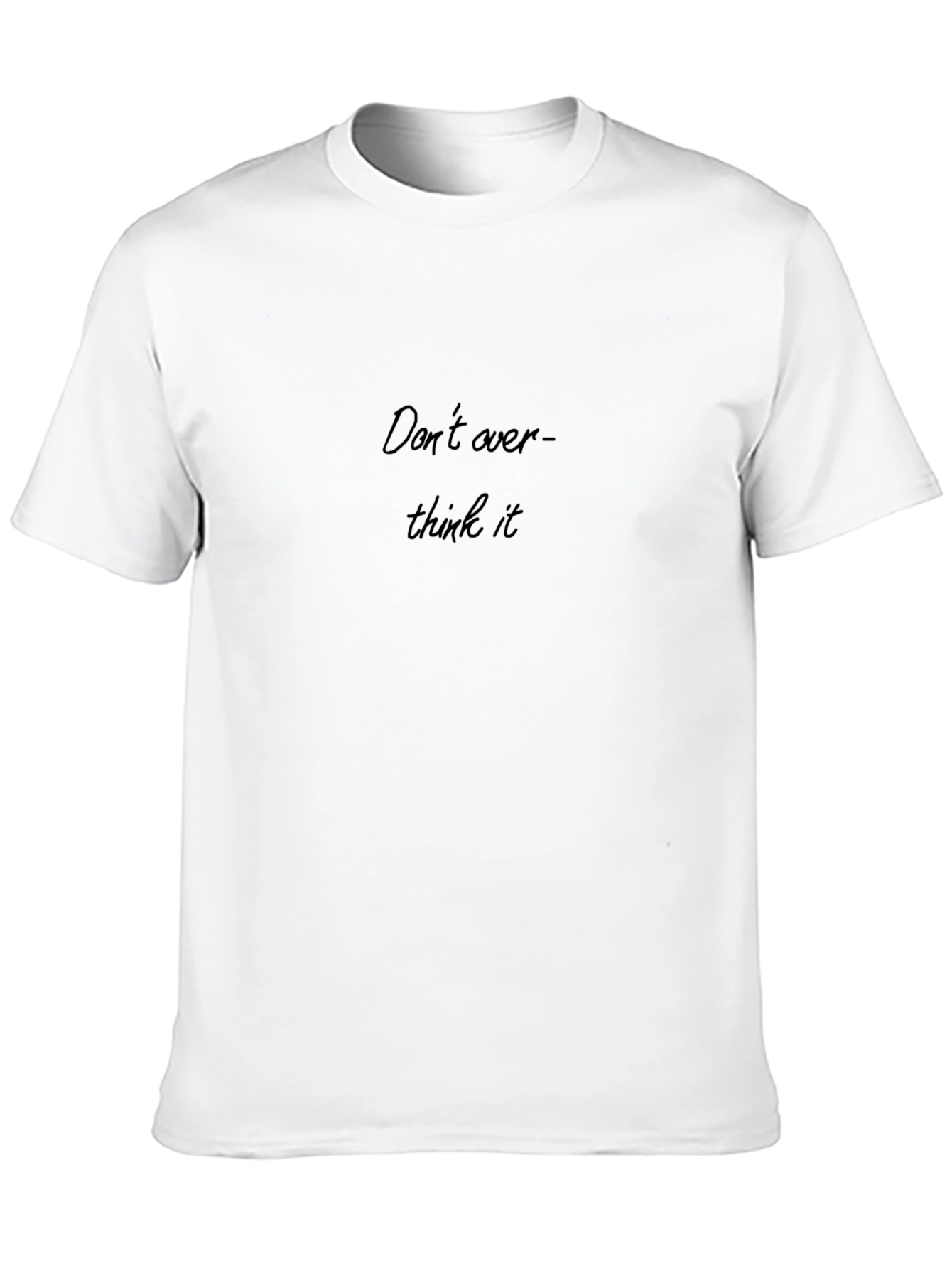 Dont Overthink It Black T-Shirt