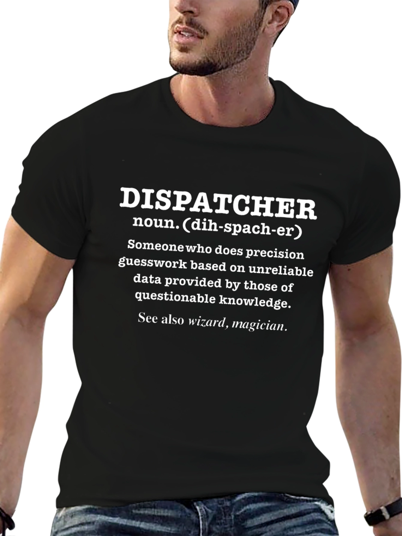 Dispatcher Definition T-Shirt - Precision Guesswork Tee