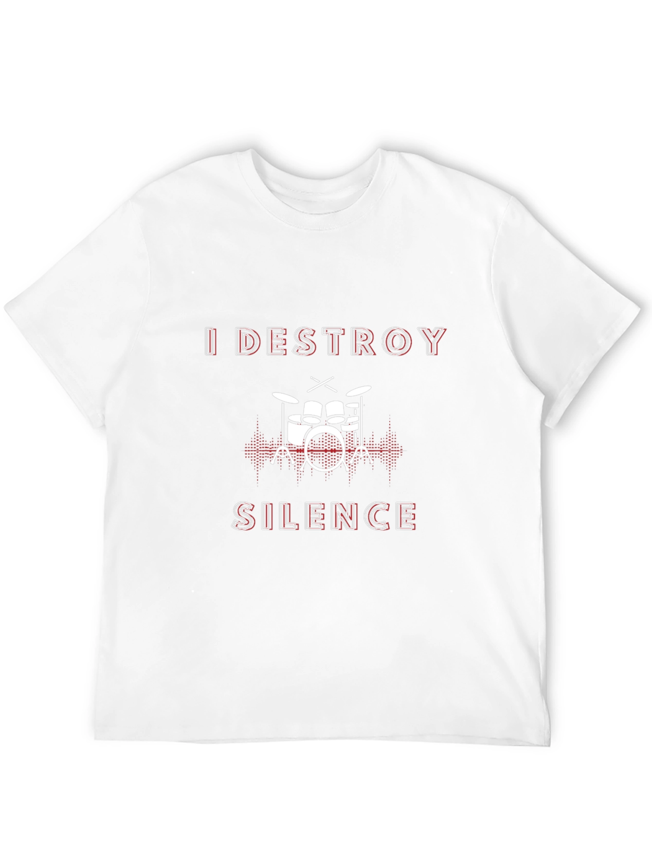 I Destroy Silence Drummer T-Shirt