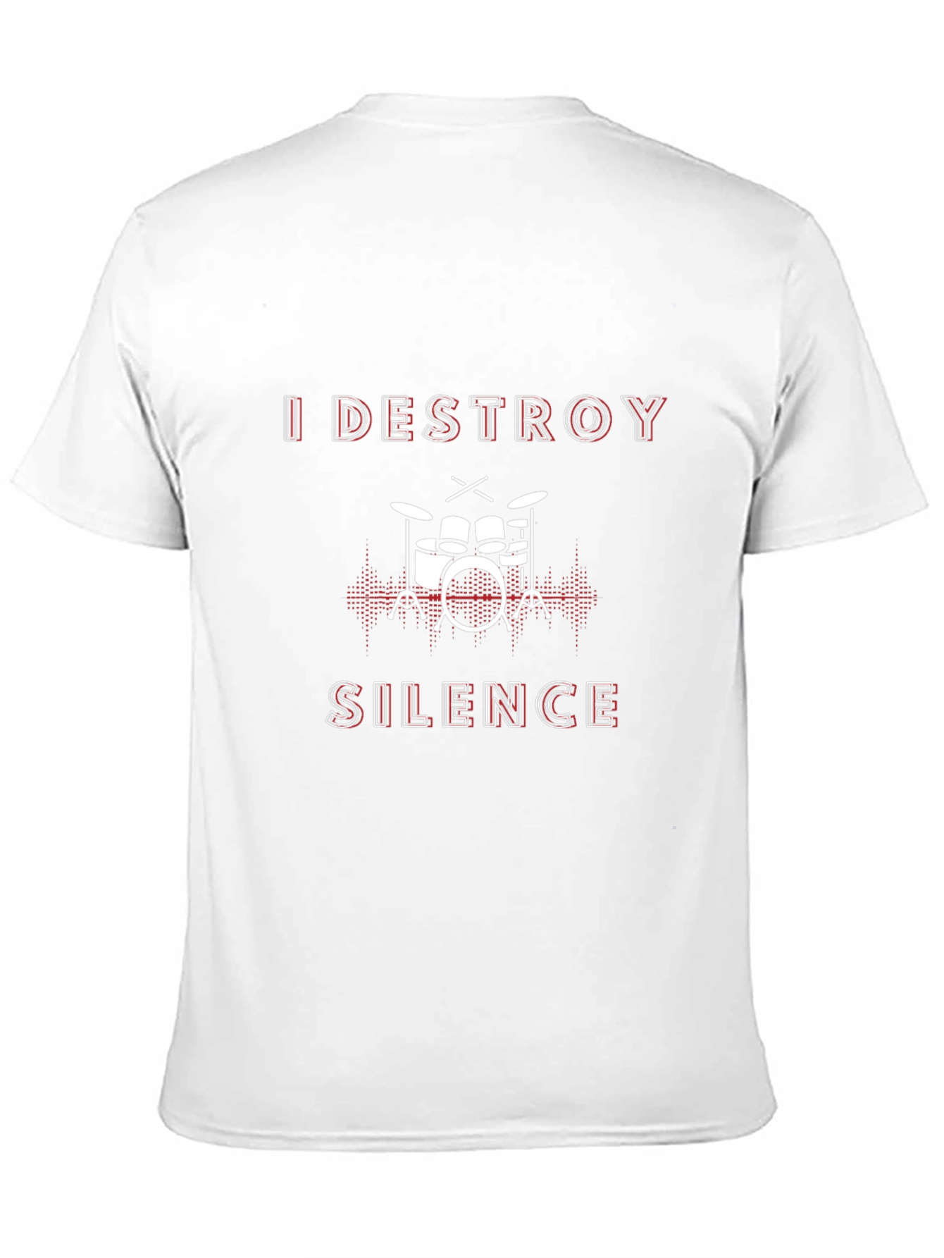 I Destroy Silence Drummer T-Shirt