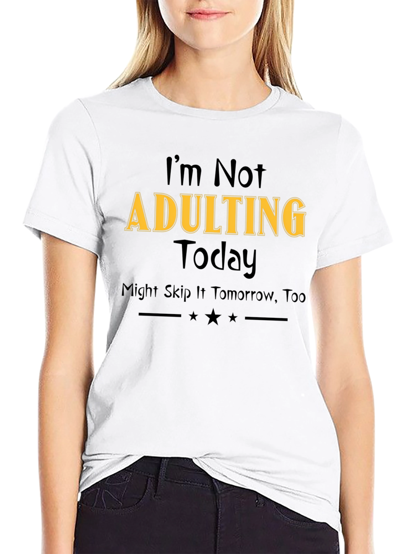 Im Not Adulting Today T-Shirt