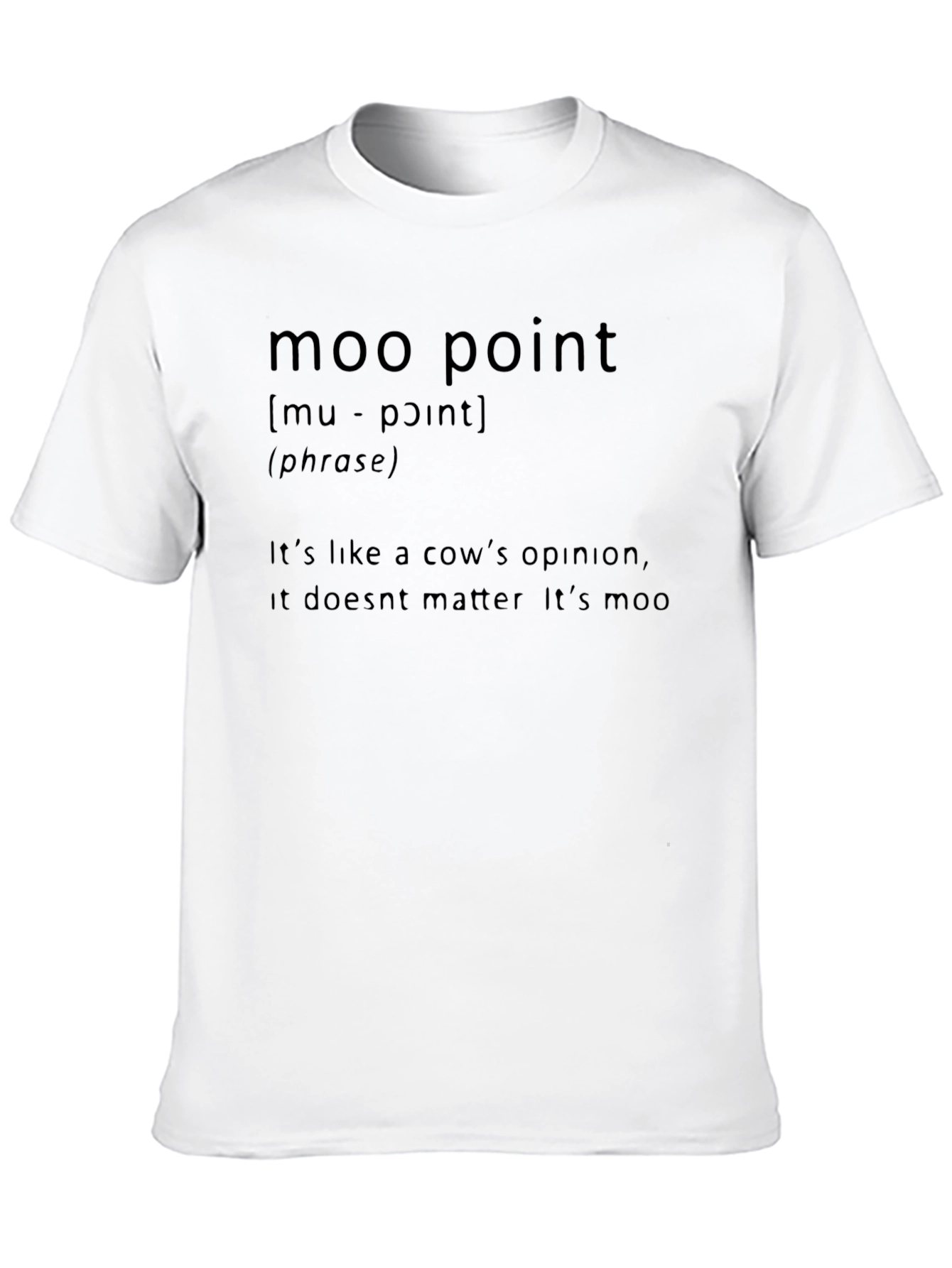 Moo Point T-Shirt Funny Cow Opinion Tee