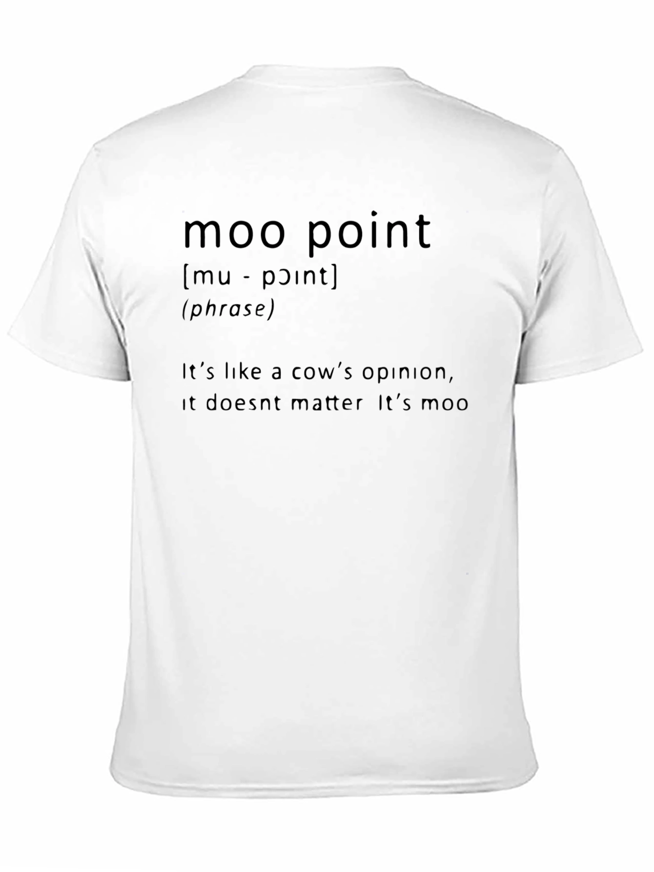 Moo Point T-Shirt Funny Cow Opinion Tee