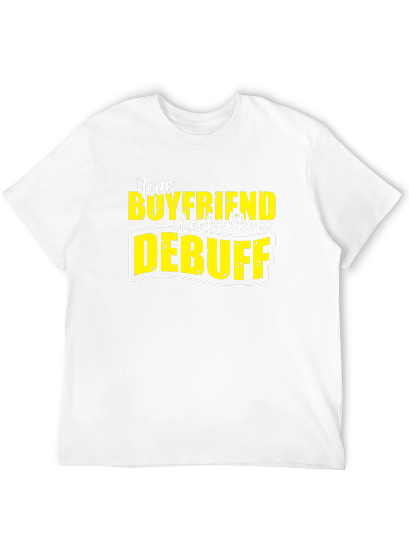 Boyfriend Debuff Graphic T-Shirt Funny Novelty Tee