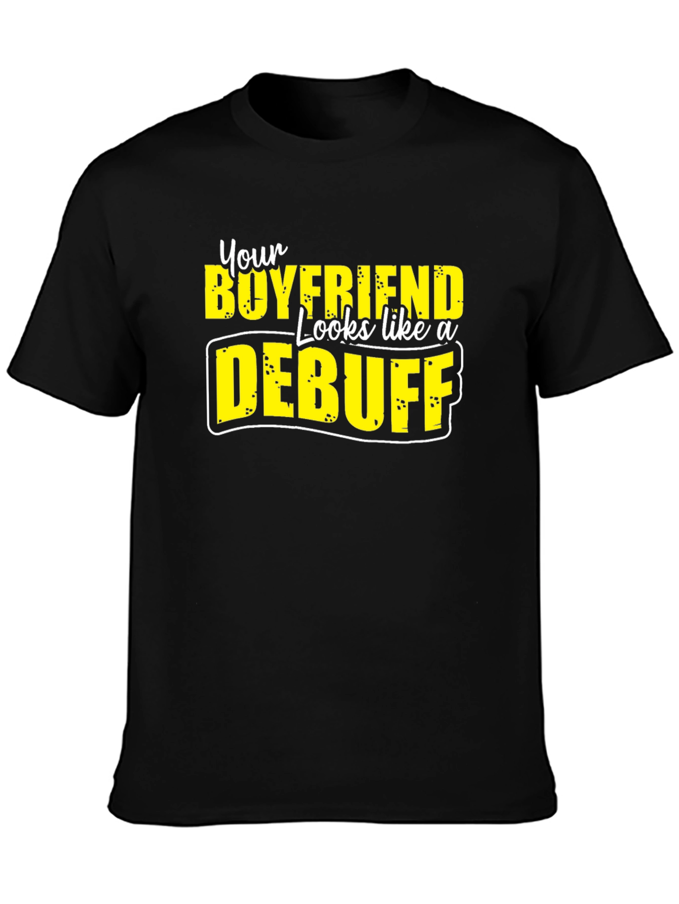 Boyfriend Debuff Graphic T-Shirt Funny Novelty Tee