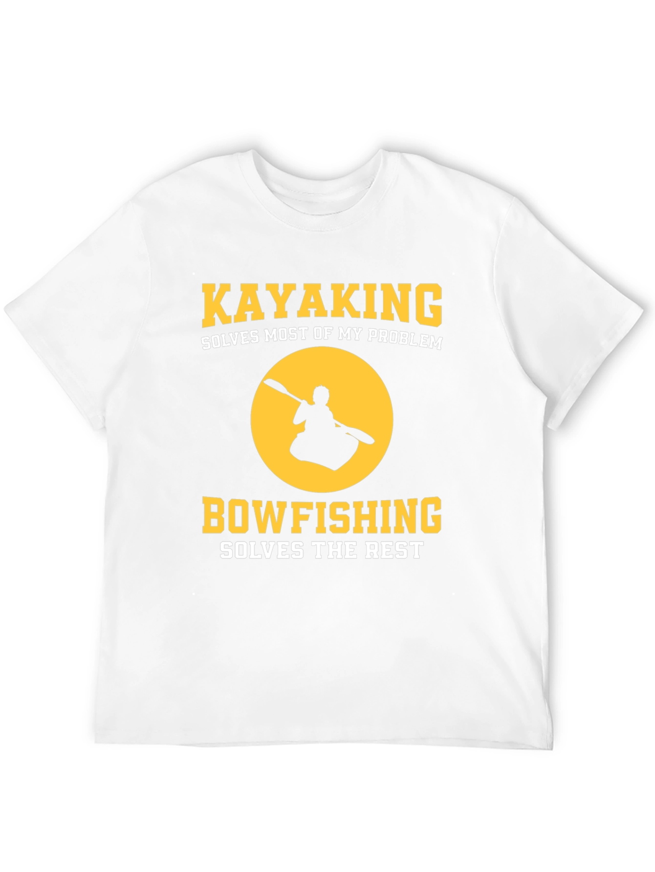 Kayaking Bowfishing Solves My Problem Graphic T-Shirt