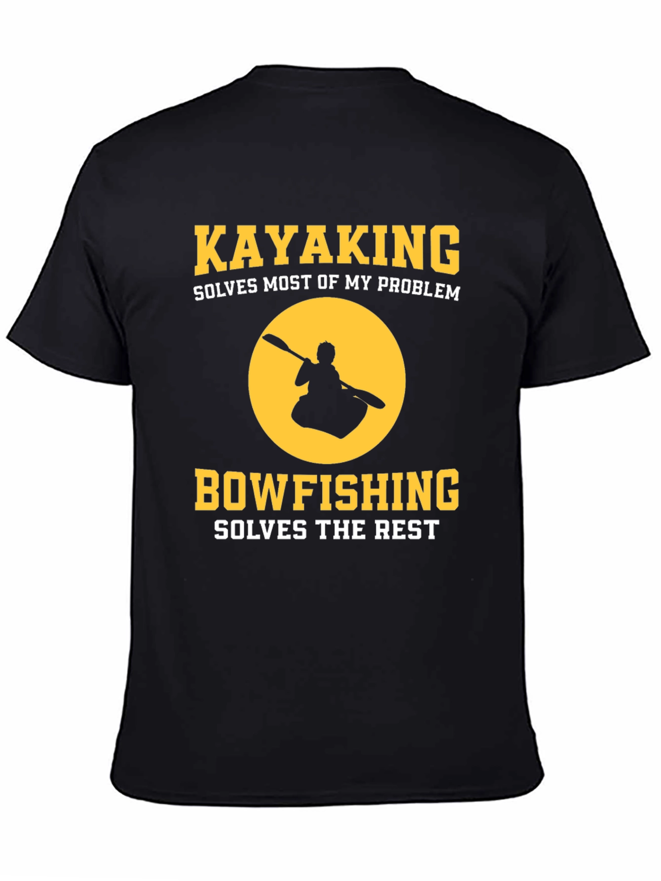 Kayaking Bowfishing Solves My Problem Graphic T-Shirt