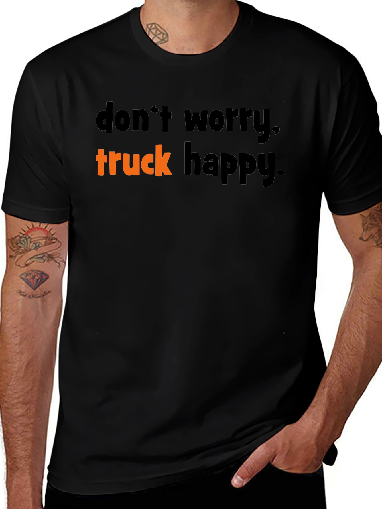 Dont Worry Truck Happy T-Shirt