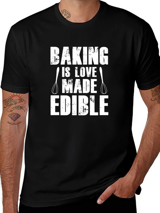 Baking is Love Made Edible Funny Baker T-Shirt