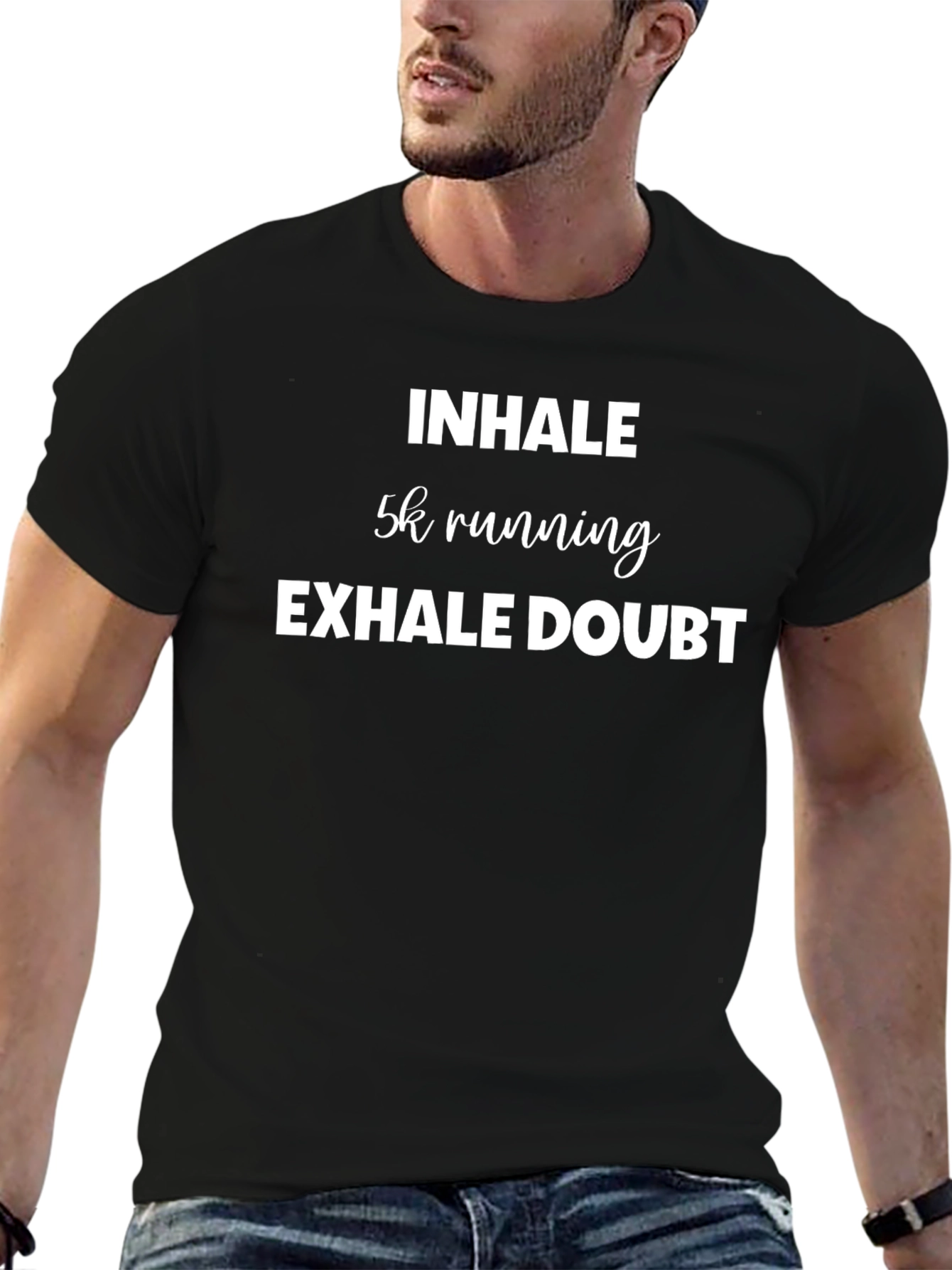Inhale 5k Running Exhale Doubt T-Shirt