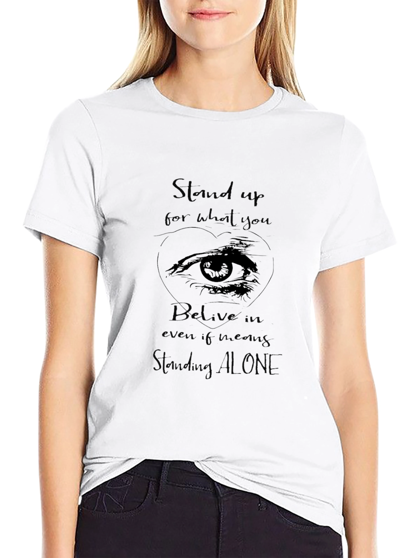 Stand Up For What You Believe T-Shirt