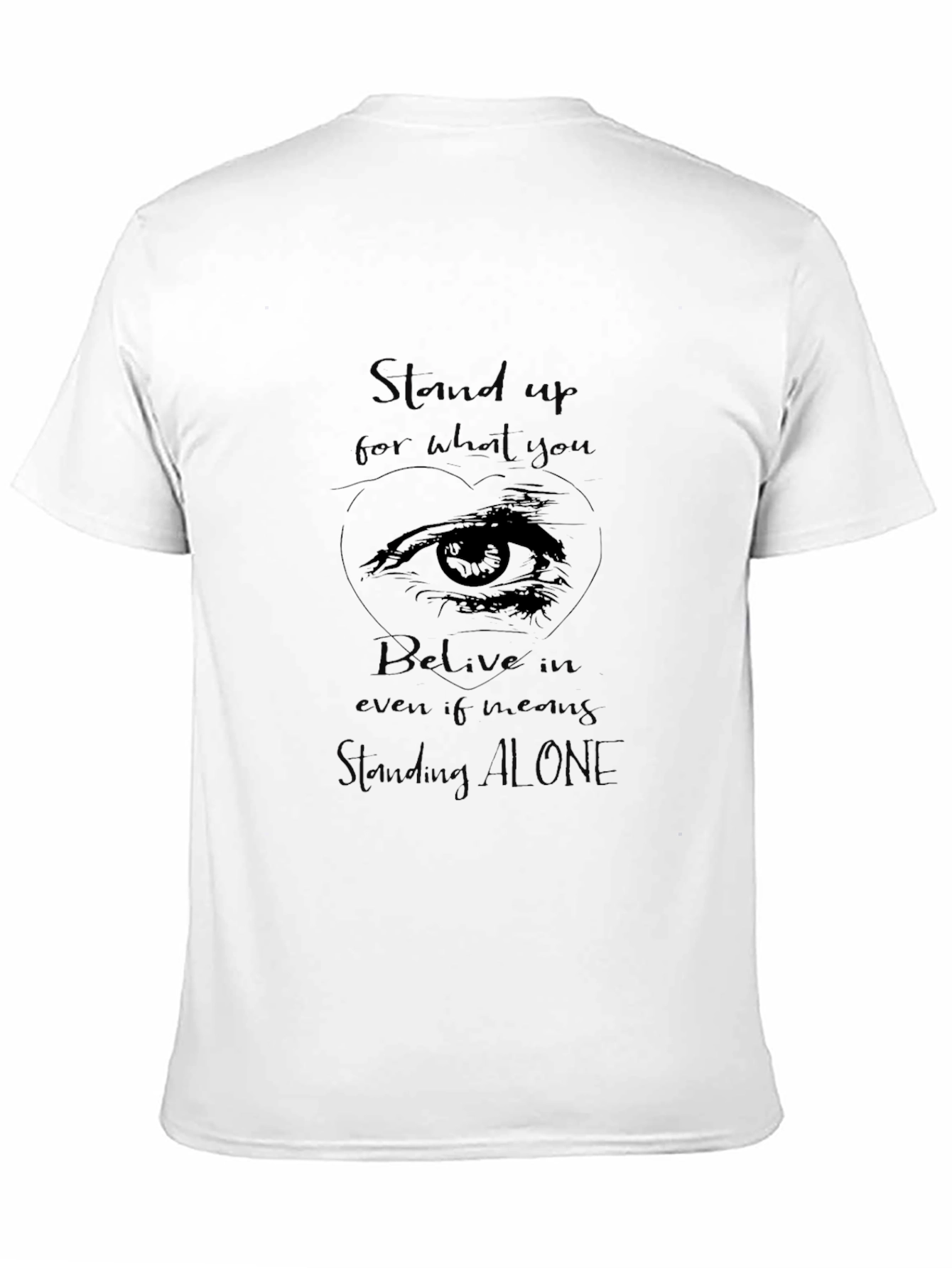 Stand Up For What You Believe T-Shirt