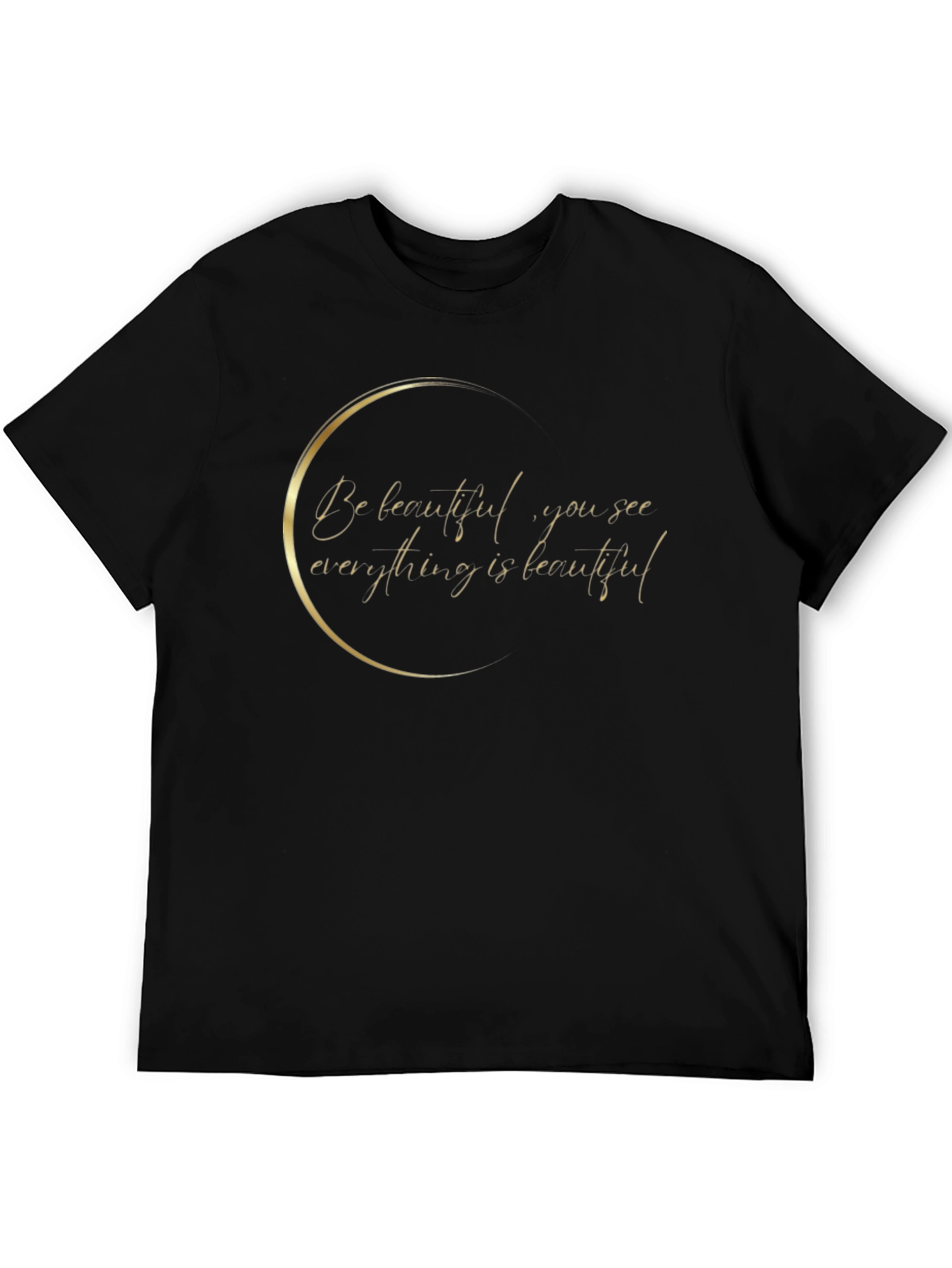 Beautiful You See T-Shirt - Black Graphic Tee
