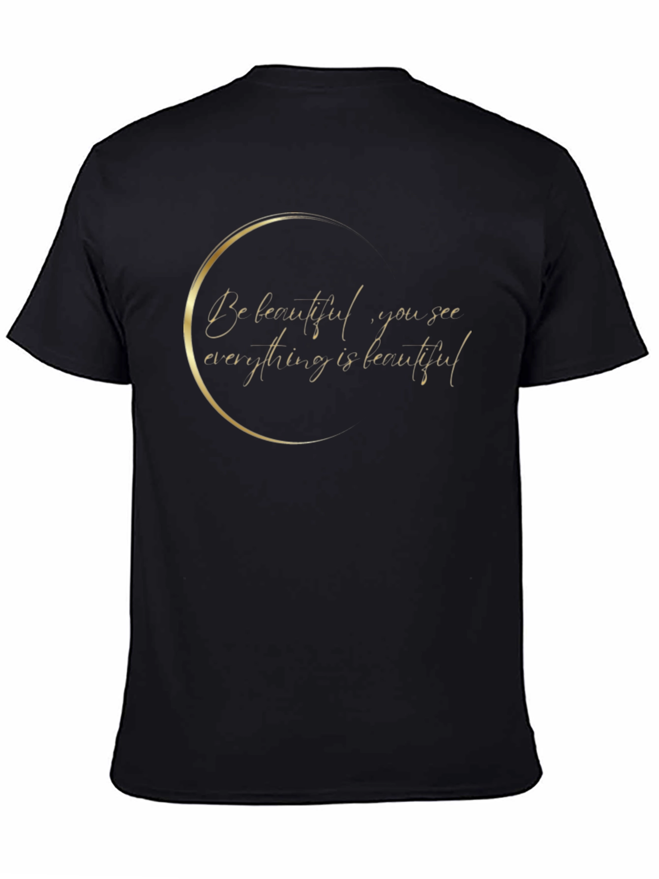 Beautiful You See T-Shirt - Black Graphic Tee