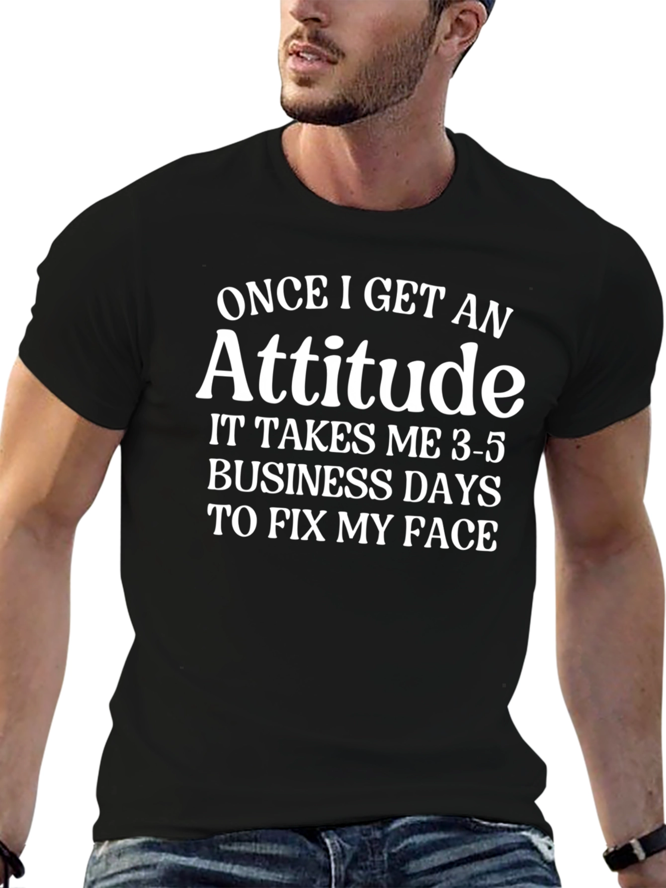 Attitude T-Shirt: Funny Slogan Tee