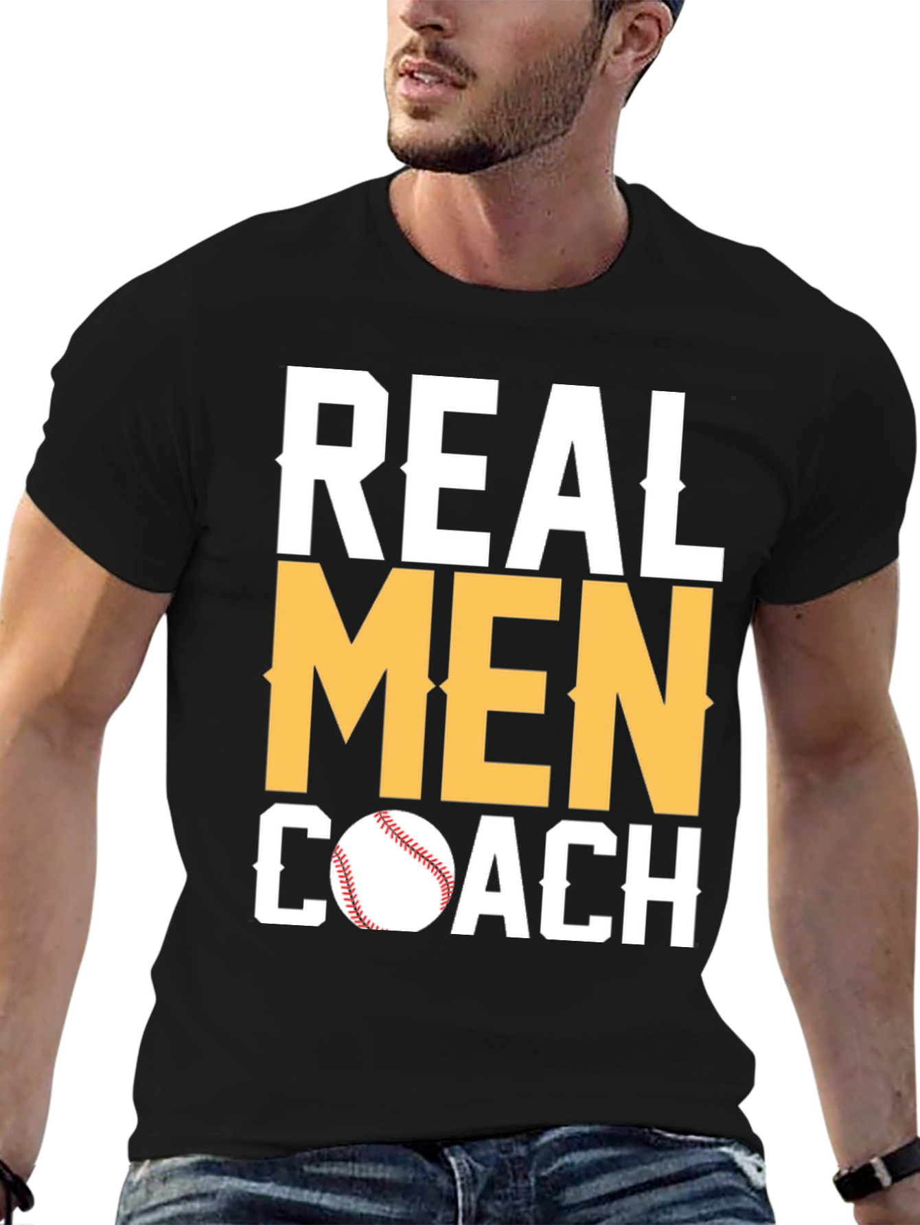 Real Men Coach T-Shirt - Baseball Coach Tee