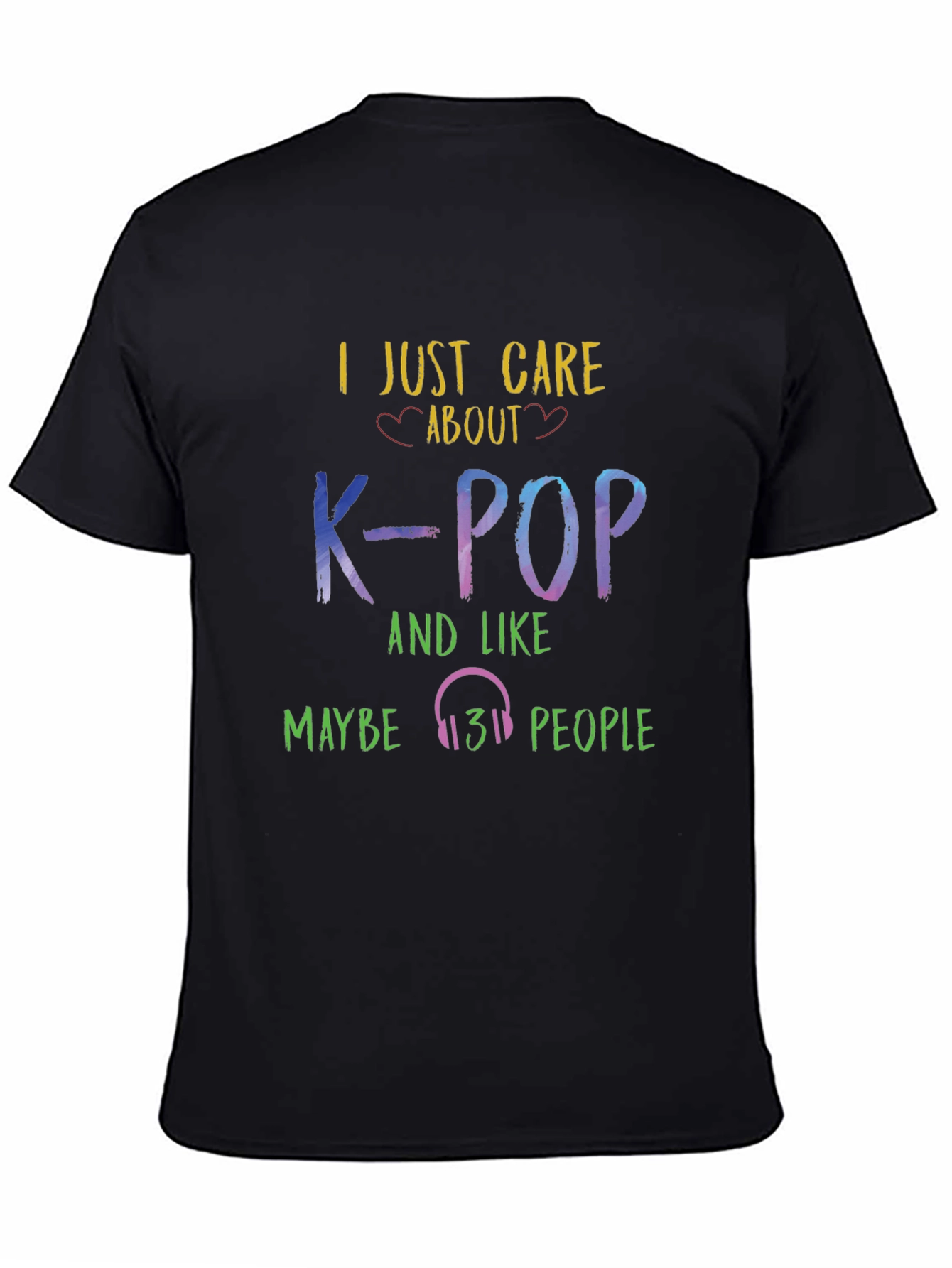 I Just Care About K-POP T-Shirt