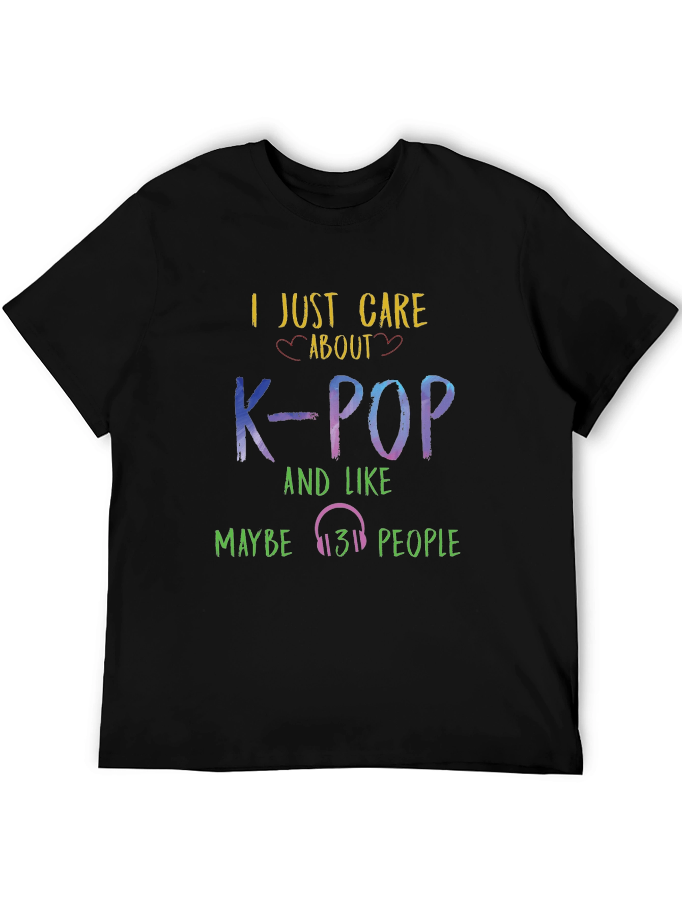 I Just Care About K-POP T-Shirt