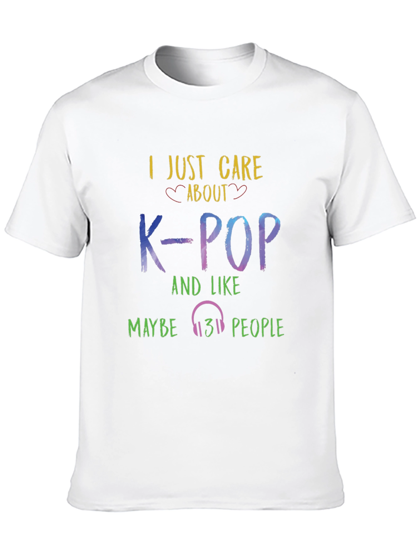 I Just Care About K-POP T-Shirt