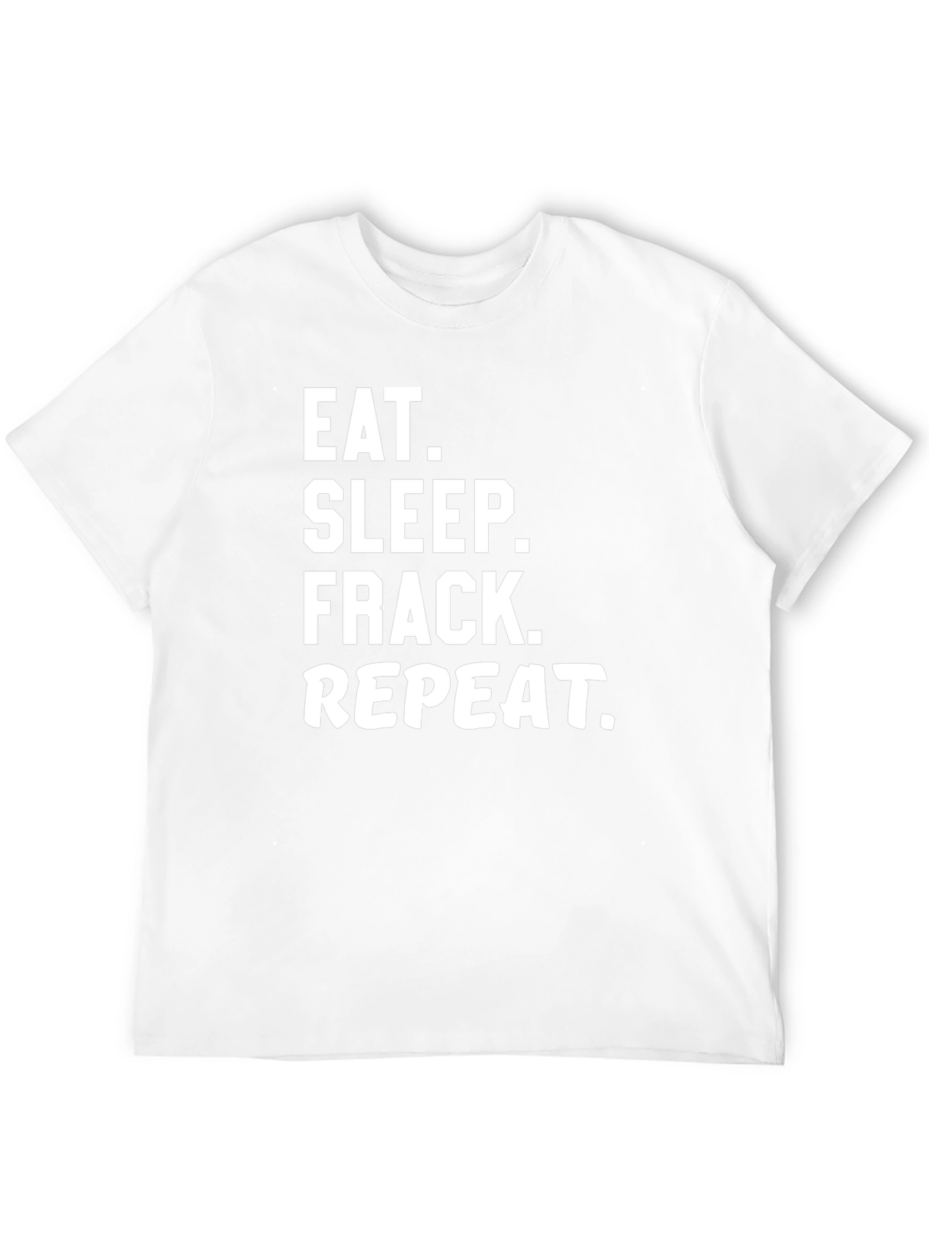 Eat Sleep Frack Repeat Black Graphic T-Shirt