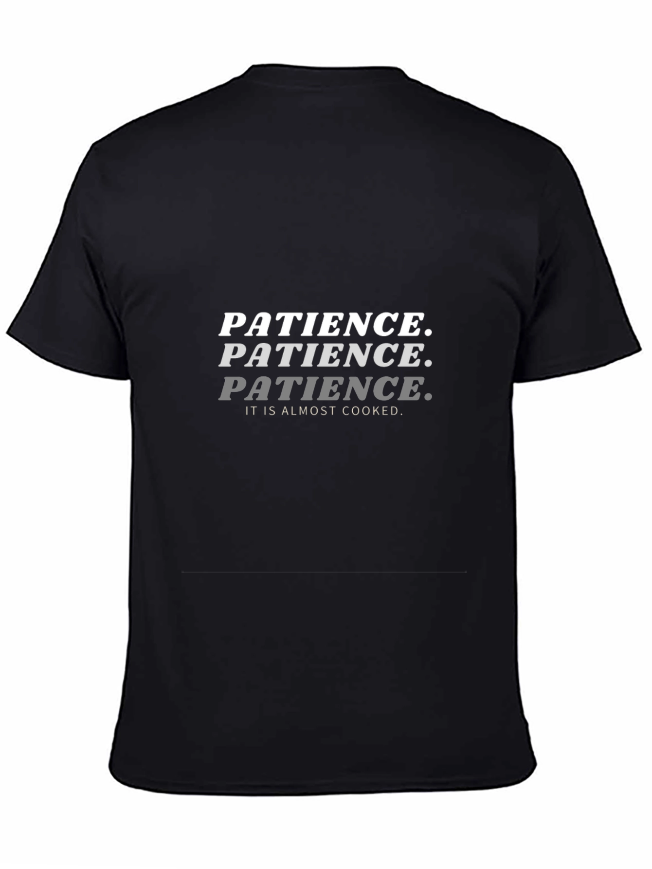 Patience Almost Cooked Black T-Shirt