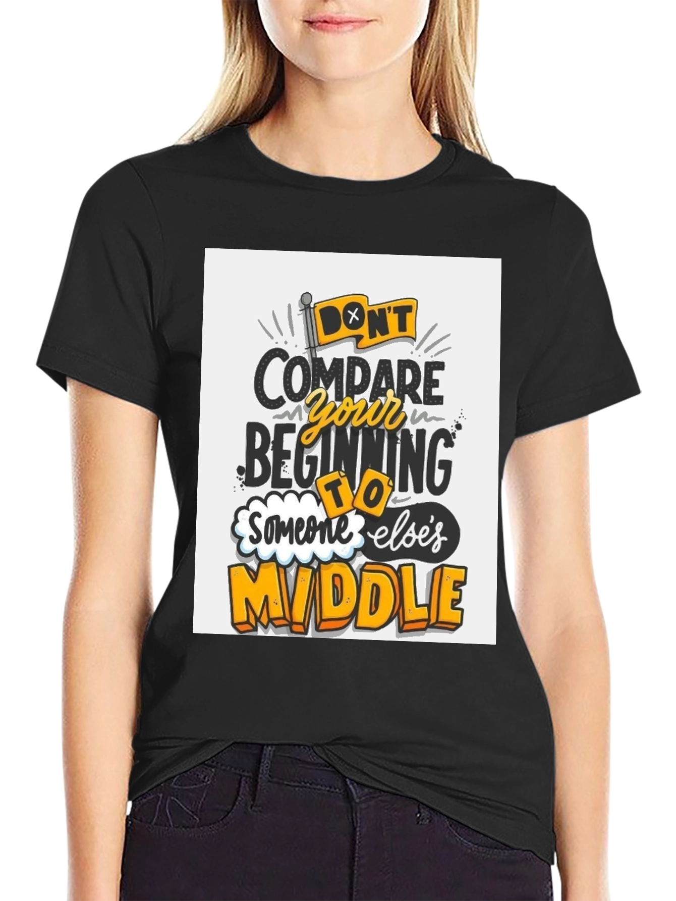 Inspirational Graphic Tee - Dont Compare Beginning to Middle